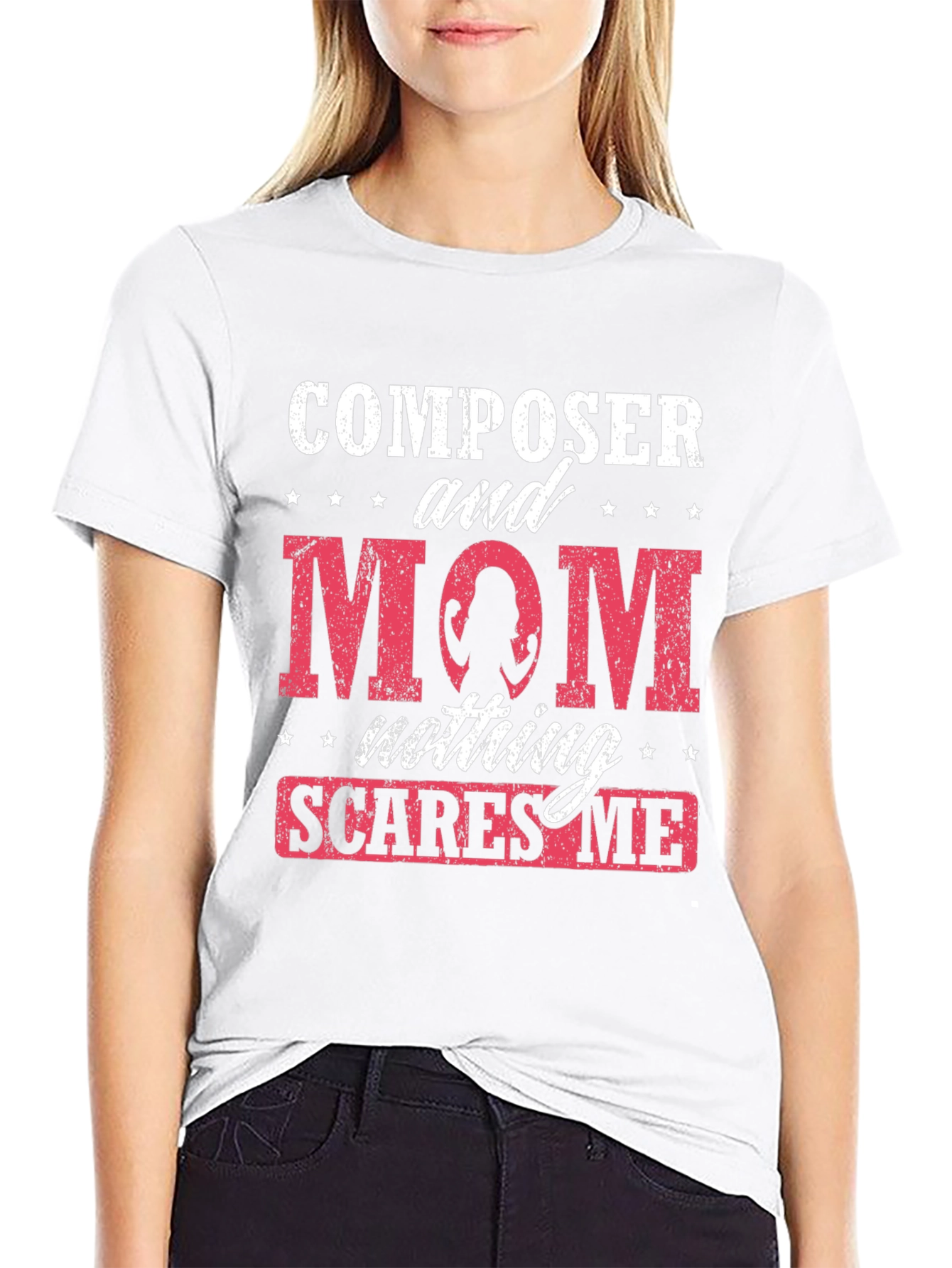 Composer Mom T-Shirt - Nothing Scares Me!