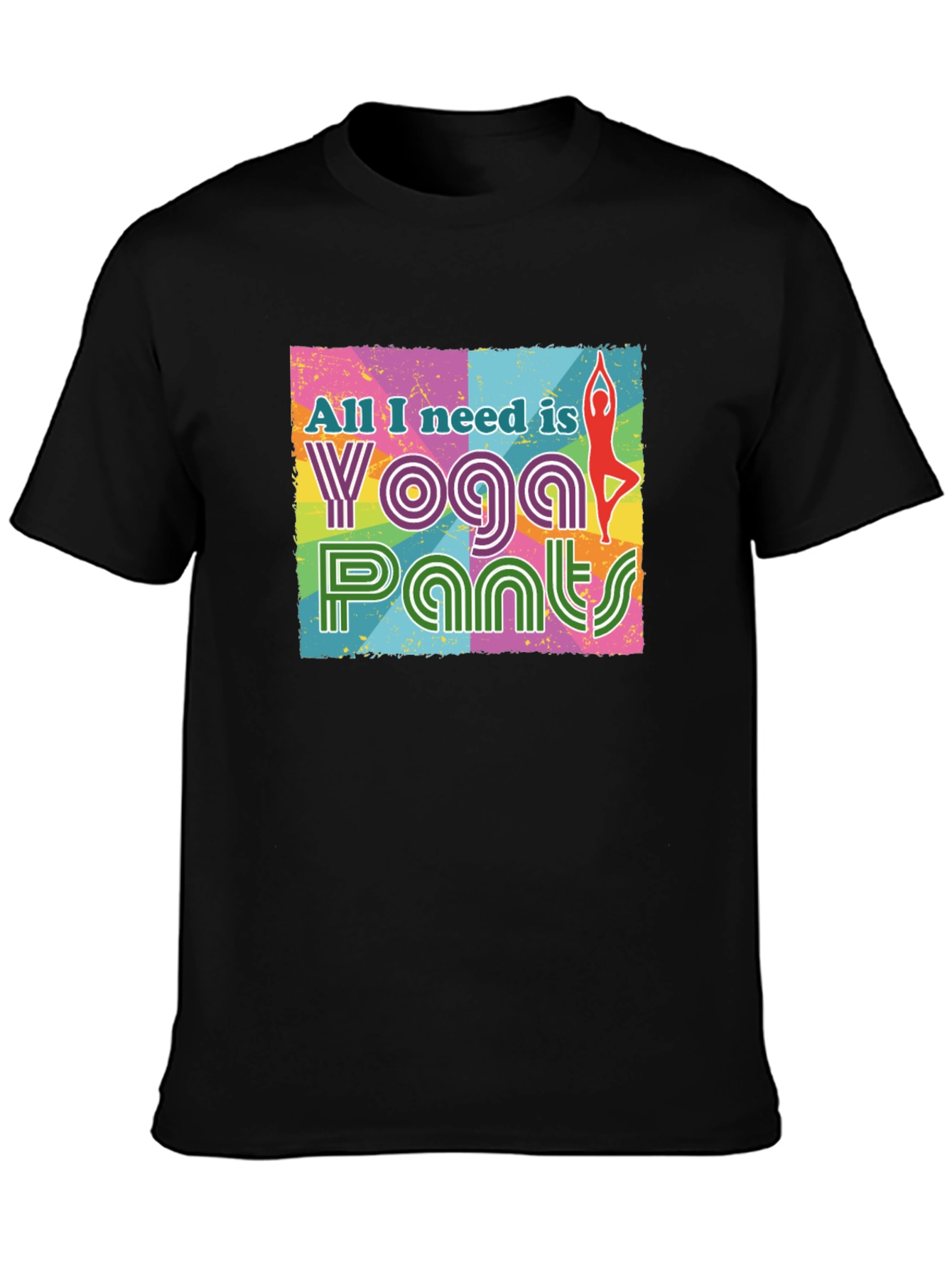 Yoga Pants Graphic Tee - All I Need Is