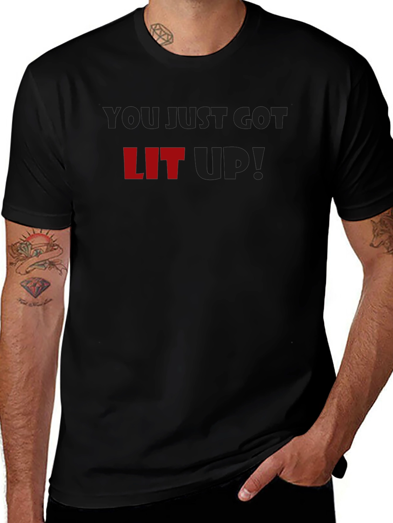 You Just Got LIT Up! Graphic T-Shirt