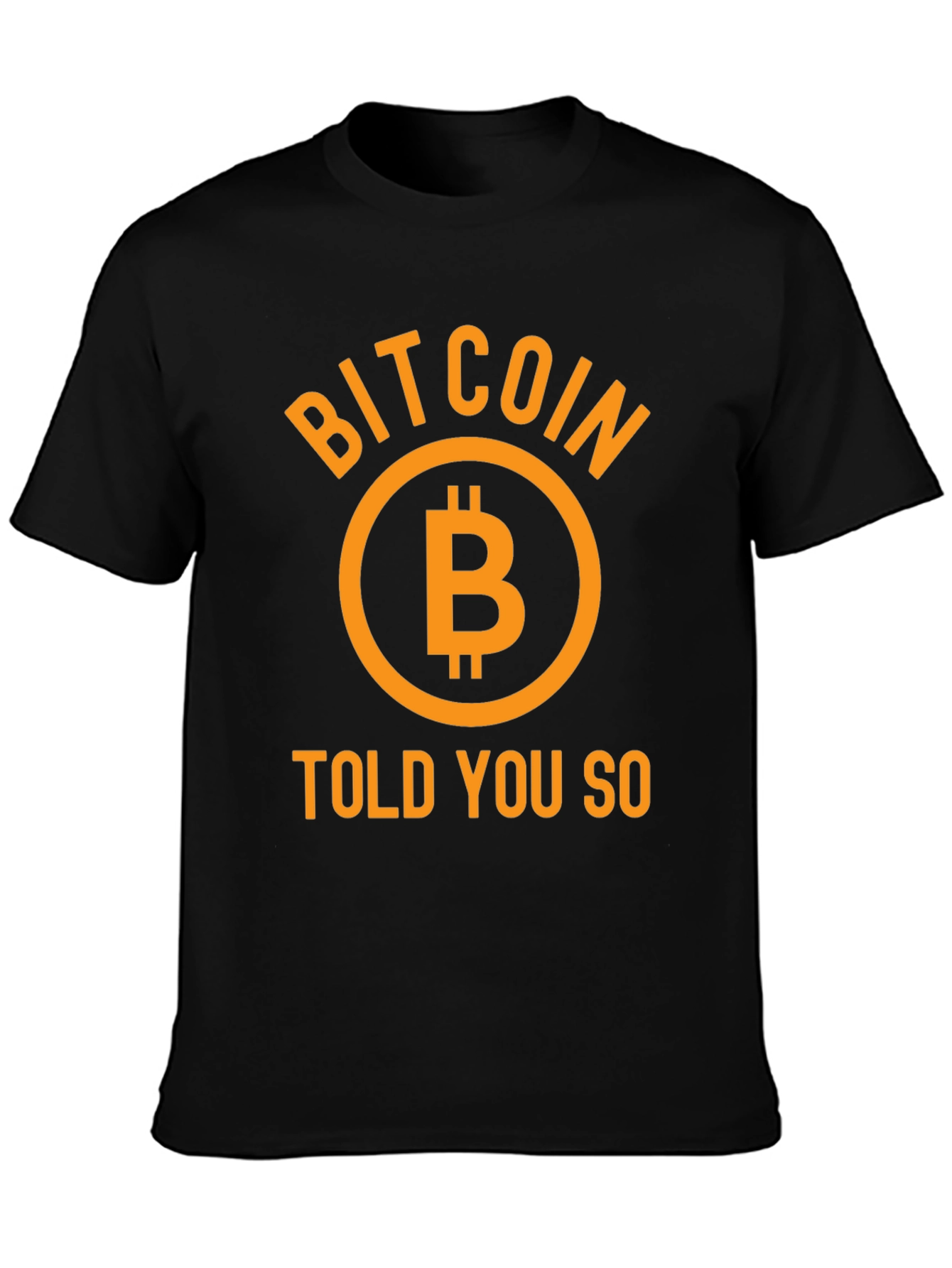 Bitcoin Told You So Graphic Tee