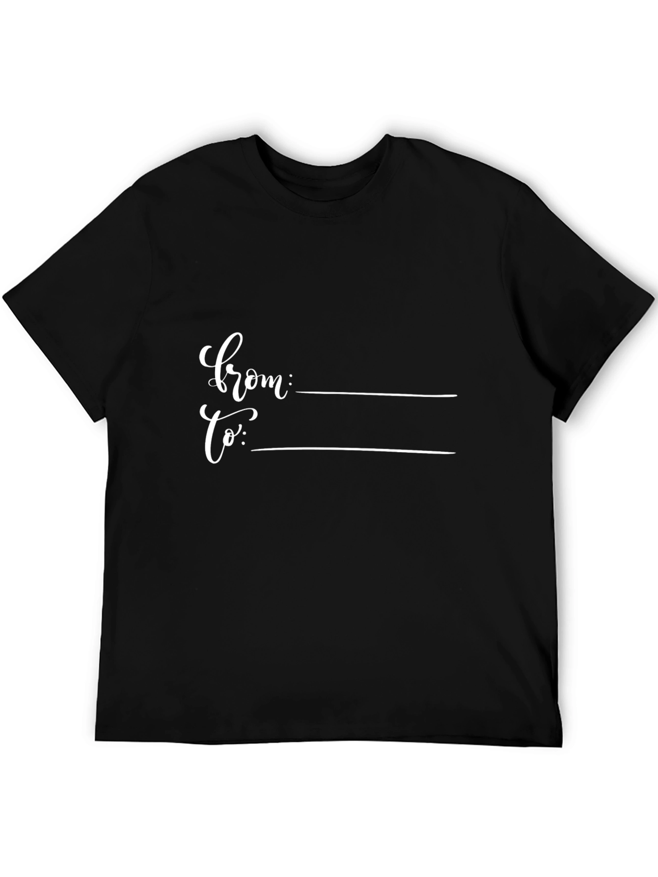 Customizable Gift T-Shirt: From To