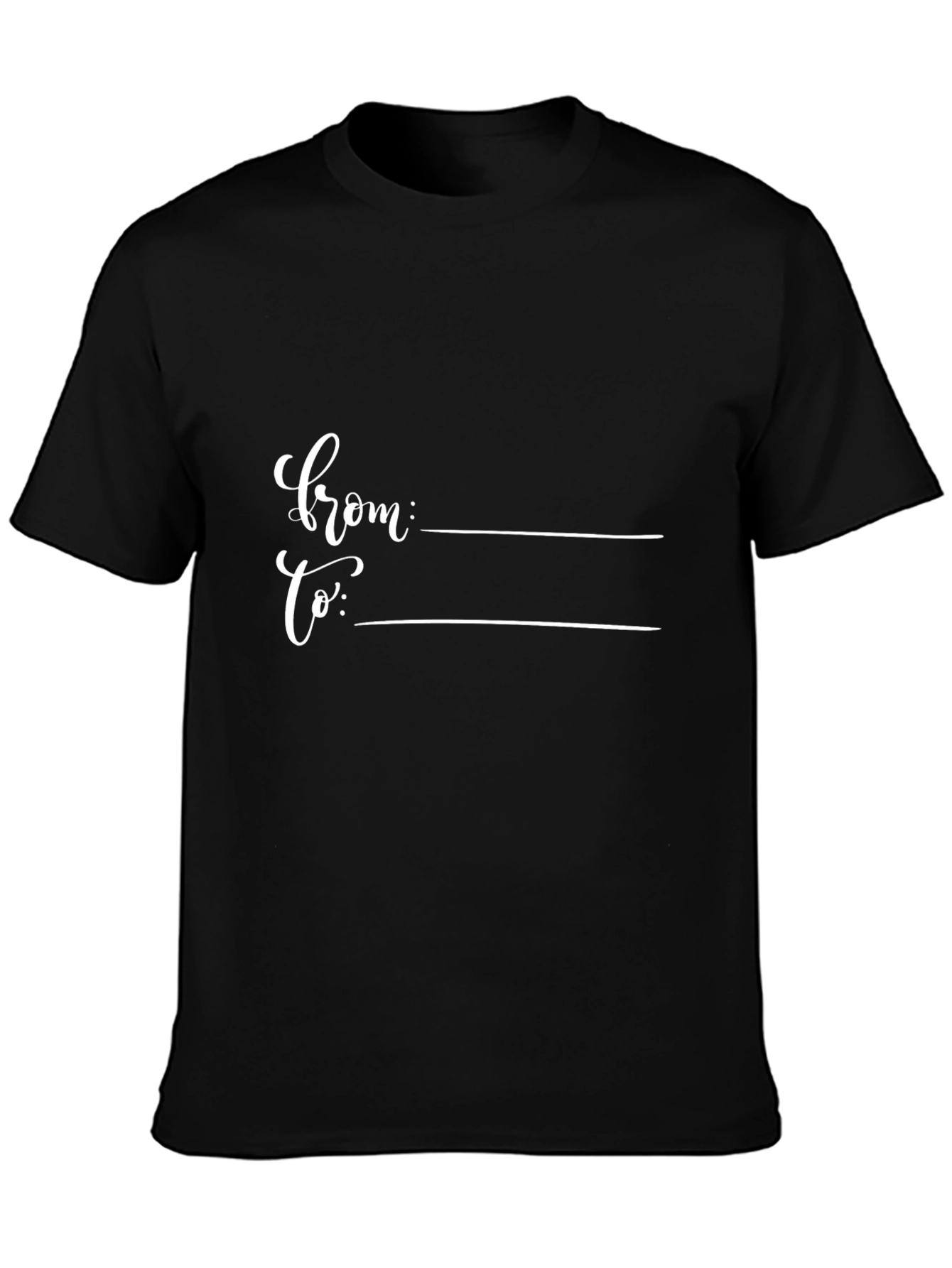 Customizable Gift T-Shirt: From To