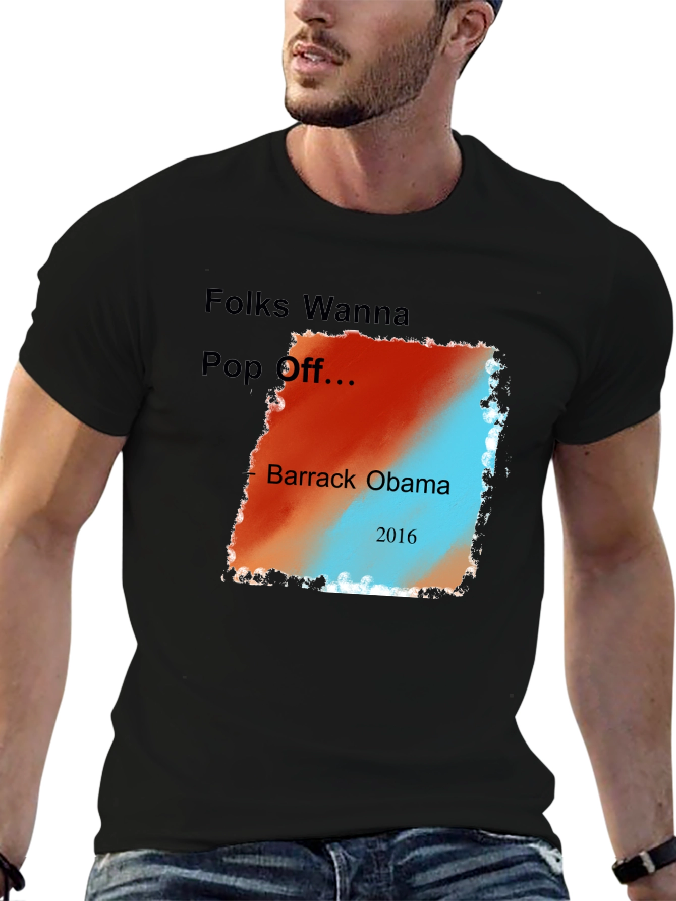 Folks Wanna Pop Off Barack Obama 2016 Graphic Tee
