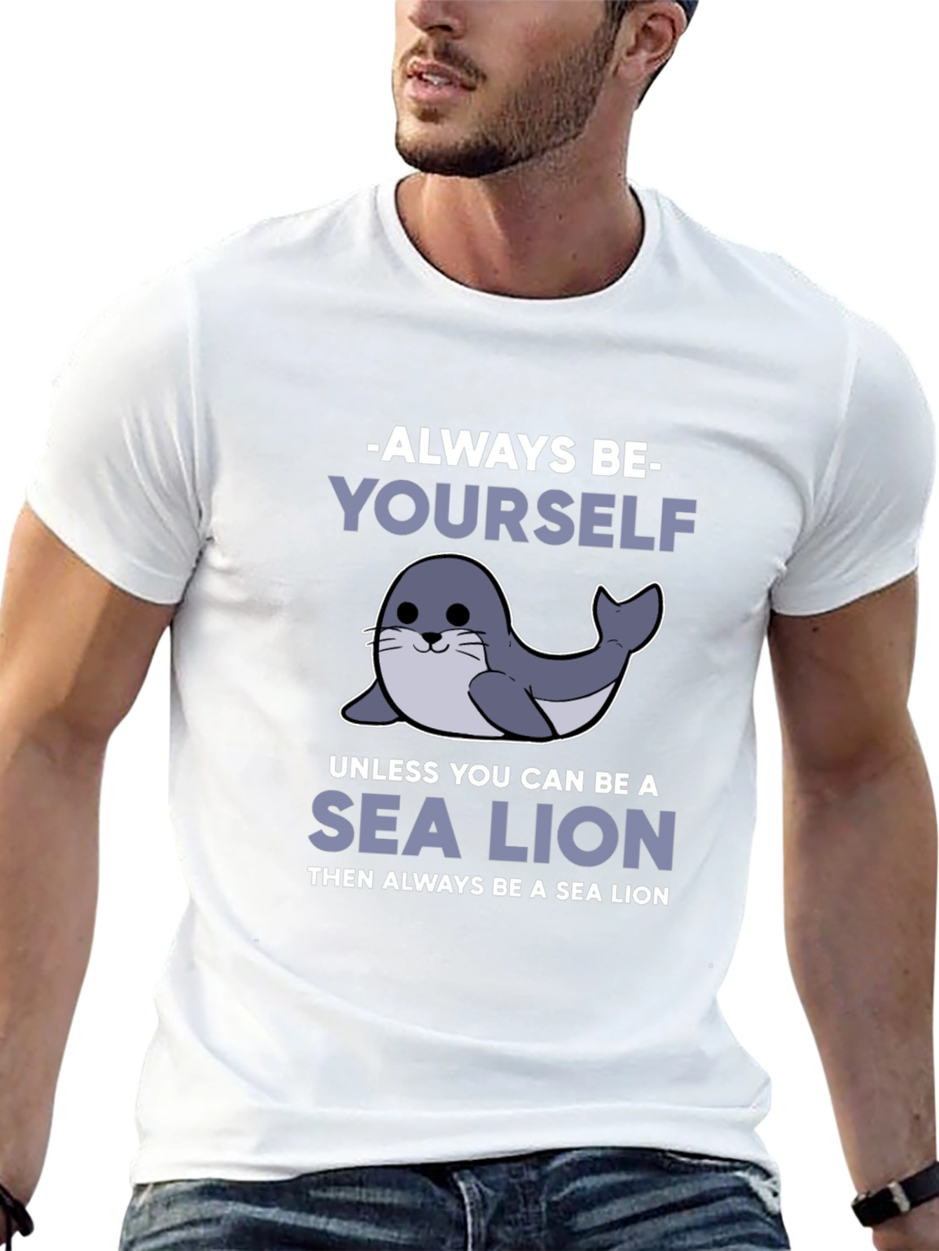 Always Be Yourself Unless Sea Lion Funny T-Shirt