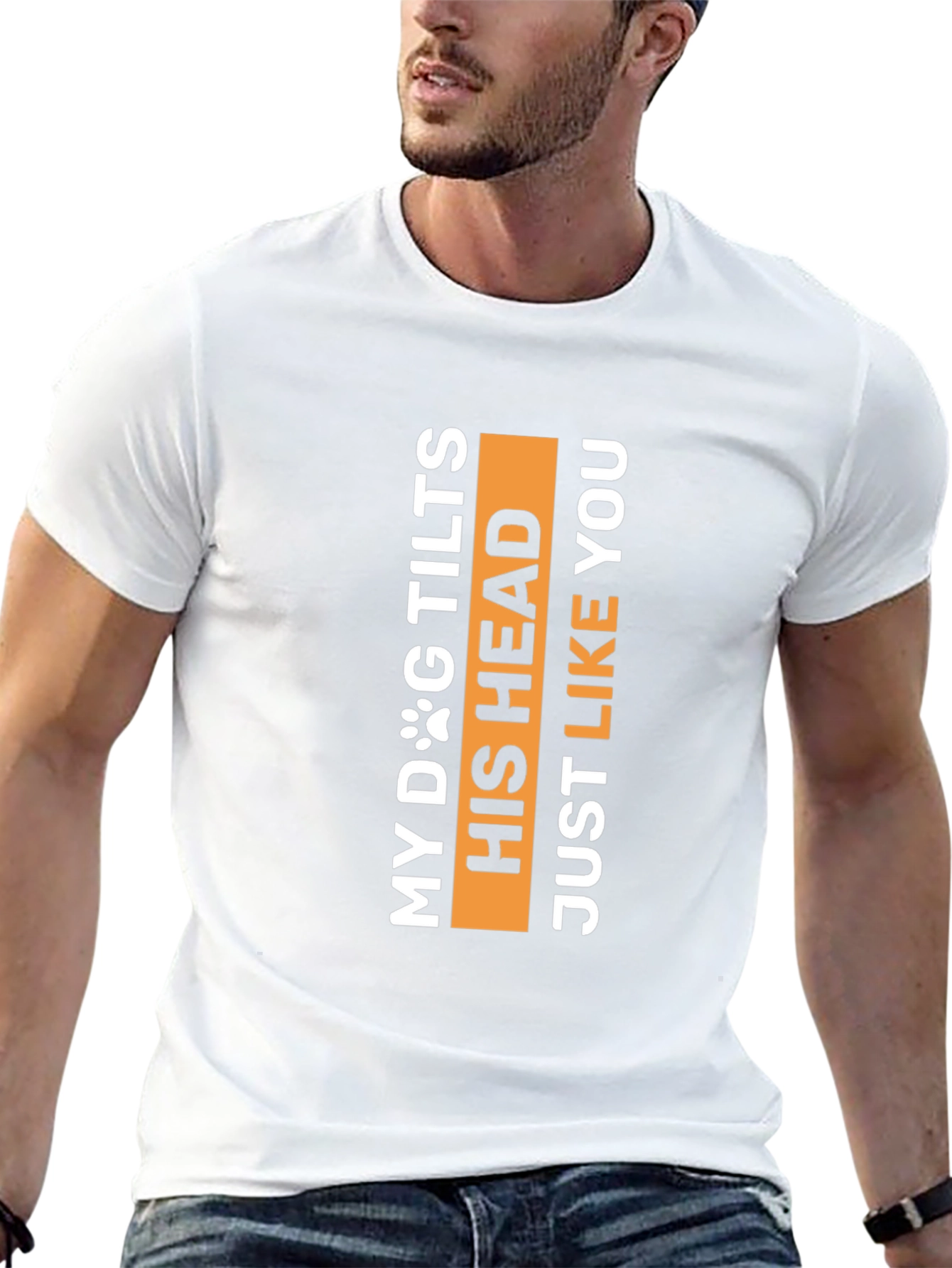 My Dog Tilts His Head Funny Pet Lover Tee