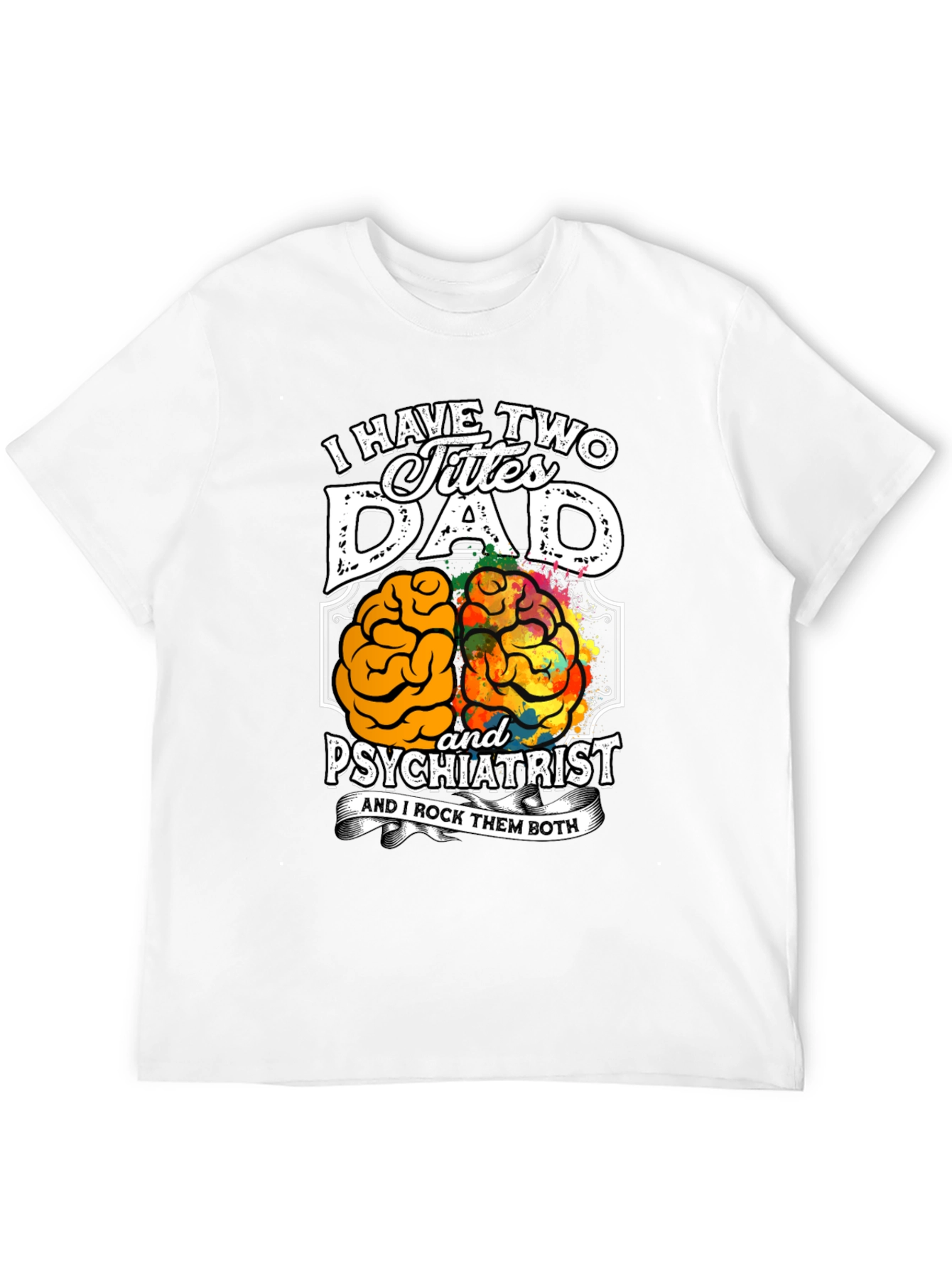 Dad Psychiatrist Graphic T-Shirt