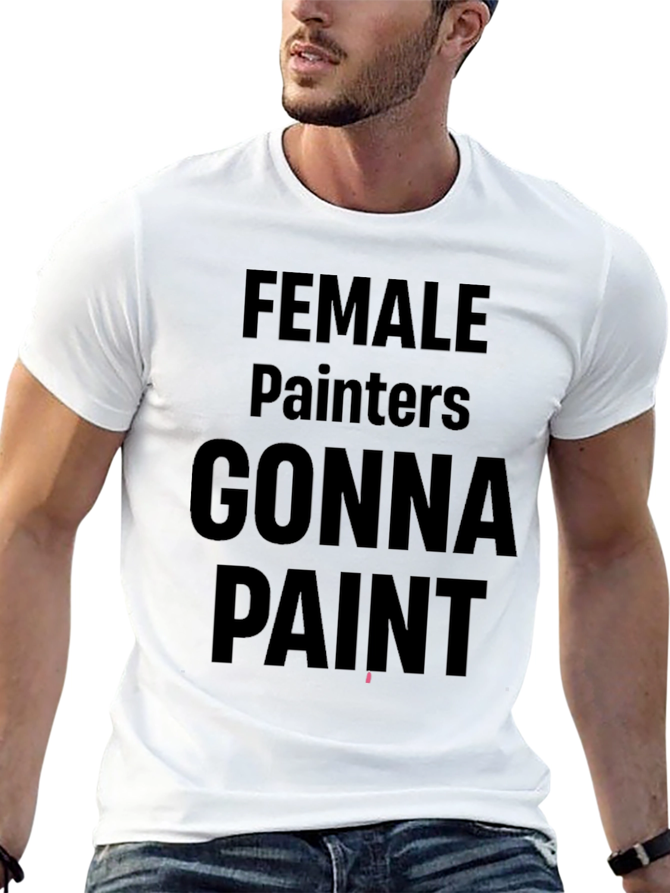 Female Painters Gonna Paint Black T-Shirt