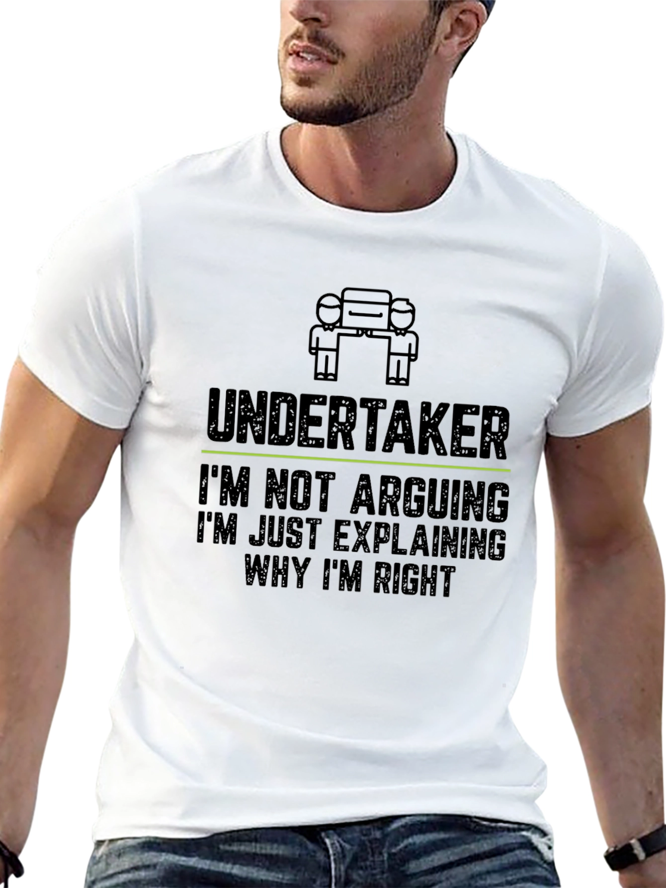 Undertaker: Im Not Arguing Funny Graphic T-Shirt