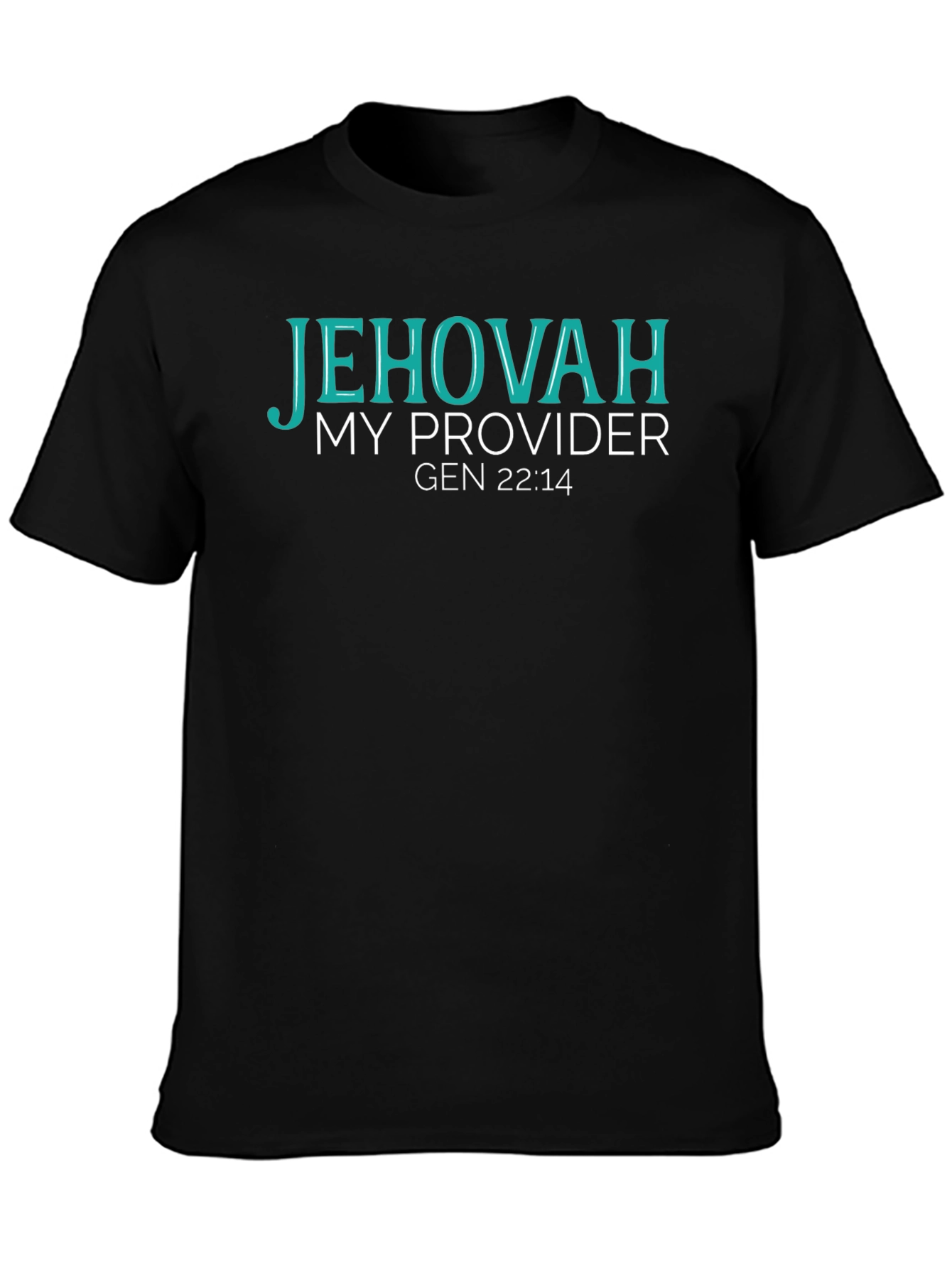 Jehovah My Provider Gen 22:14 T-Shirt