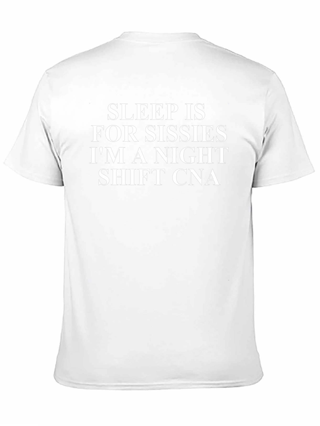 Sleep is for Sissies CNA T-Shirt