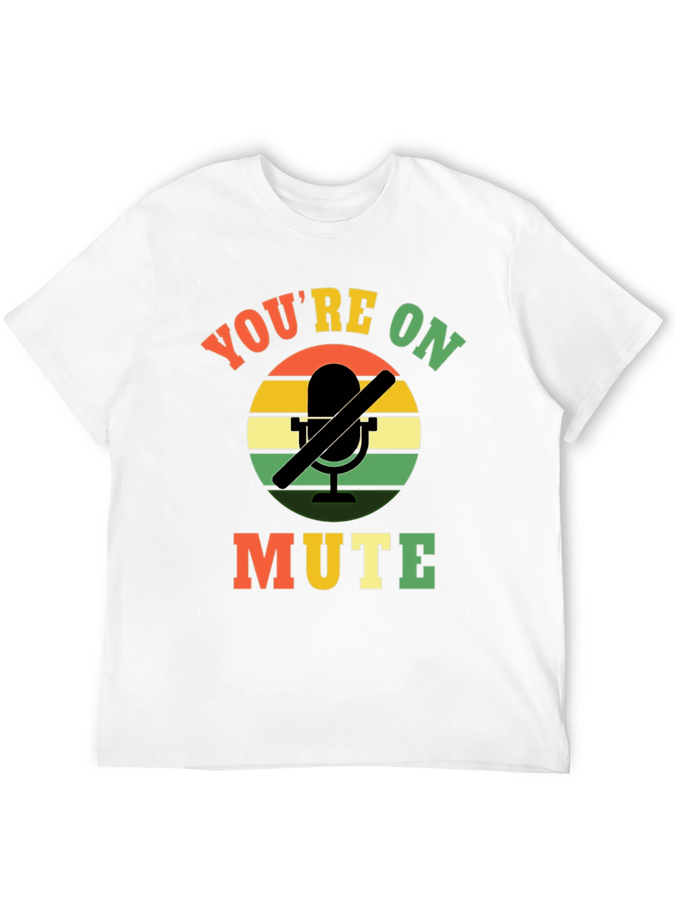 Youre On Mute T-Shirt - Funny Retro Graphic Tee