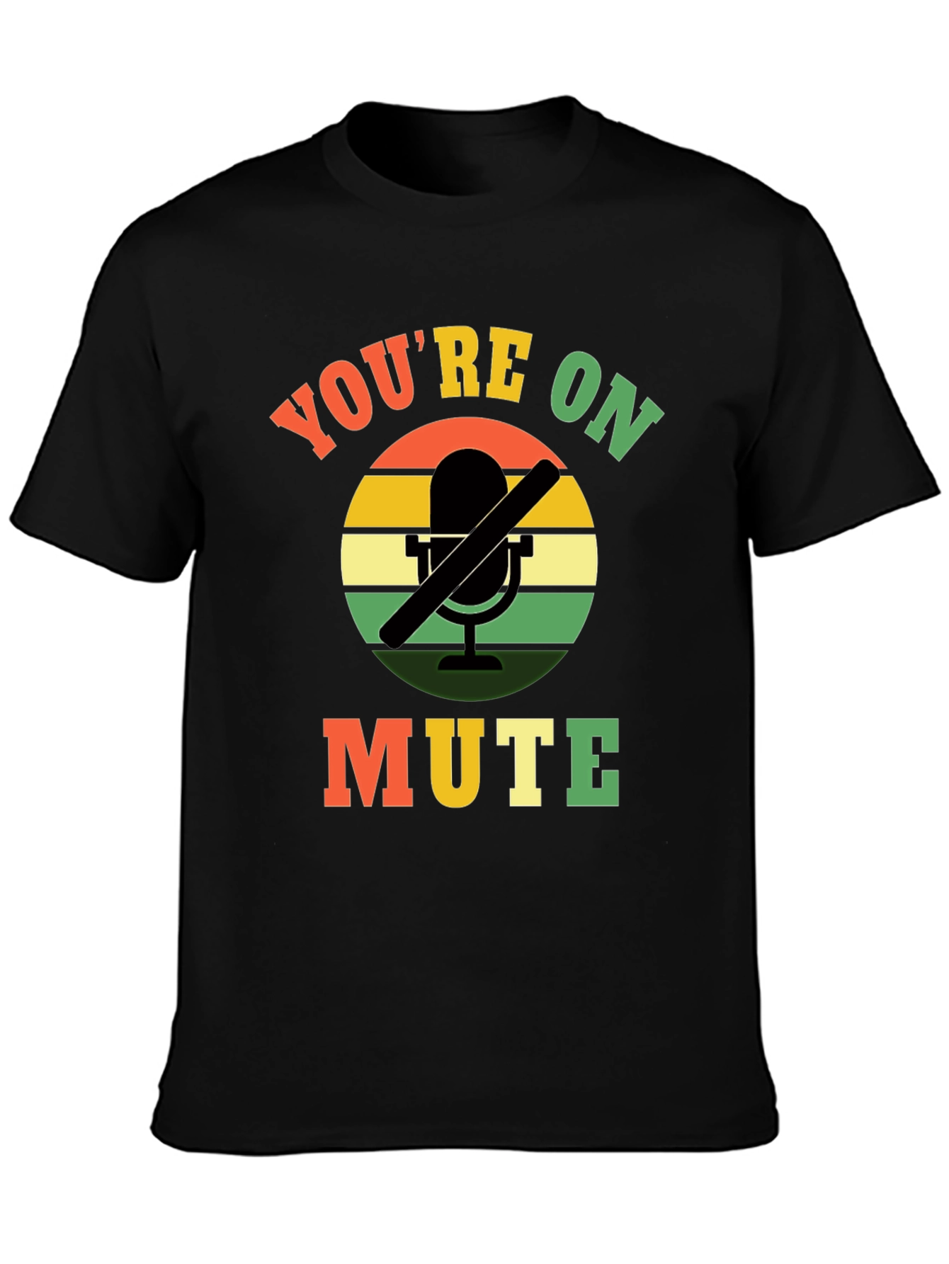 Youre On Mute T-Shirt - Funny Retro Graphic Tee
