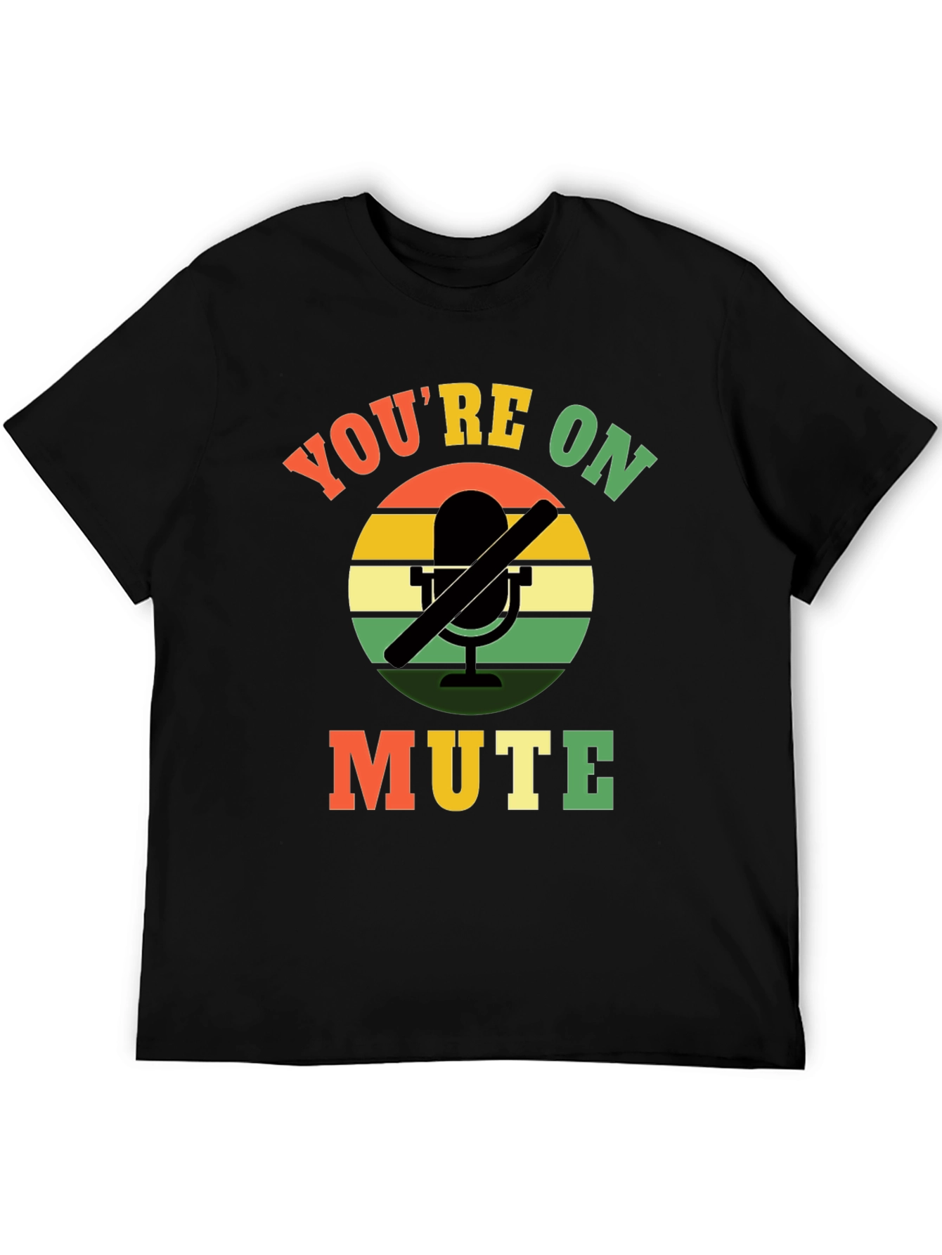 Youre On Mute T-Shirt - Funny Retro Graphic Tee