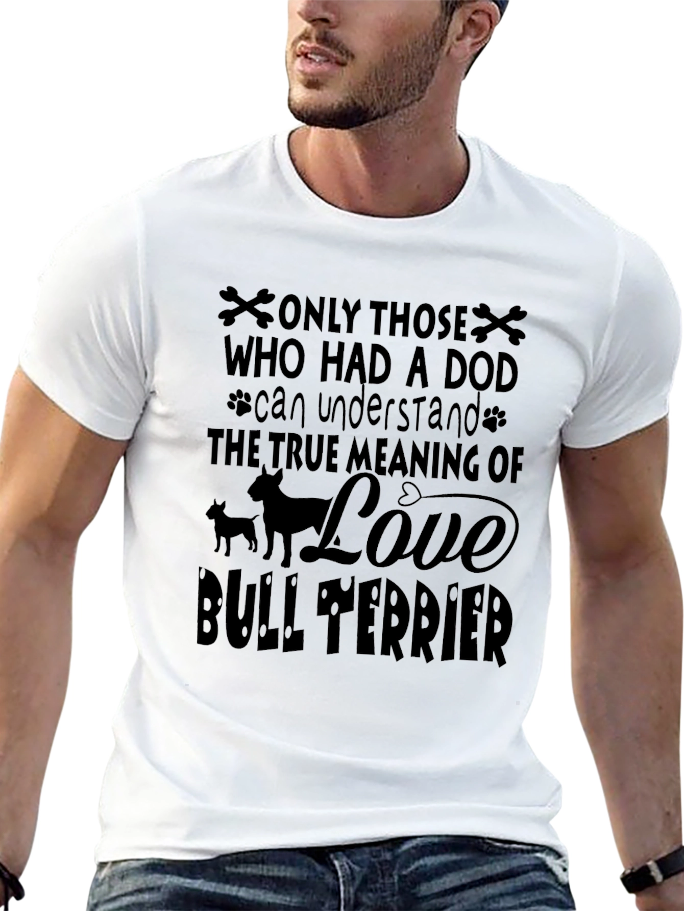 Dog Lover Bull Terrier T-Shirt - Meaning of Love
