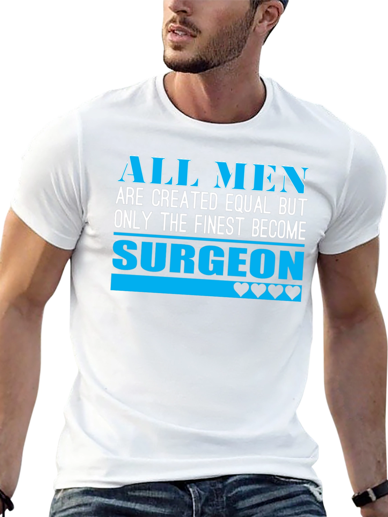 Finest Surgeon T-Shirt - All Men Are Created Equal