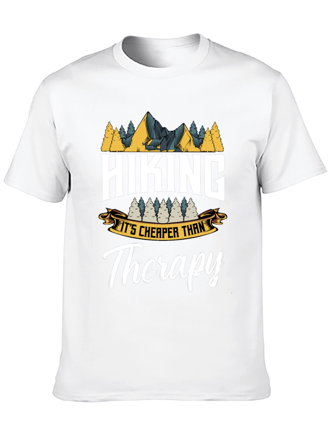 Hiking is Cheaper Than Therapy T-Shirt