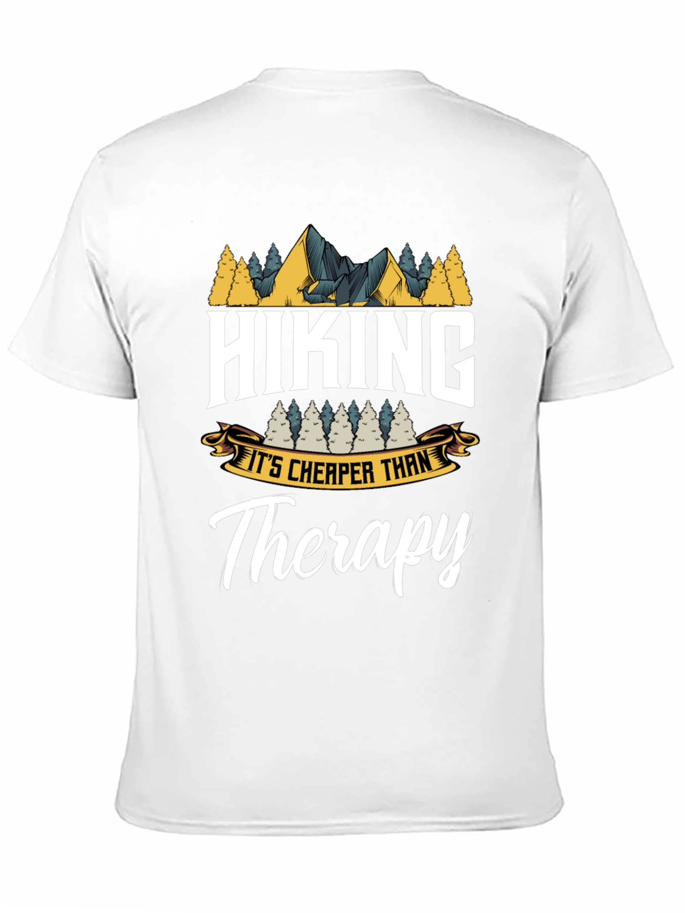Hiking is Cheaper Than Therapy T-Shirt