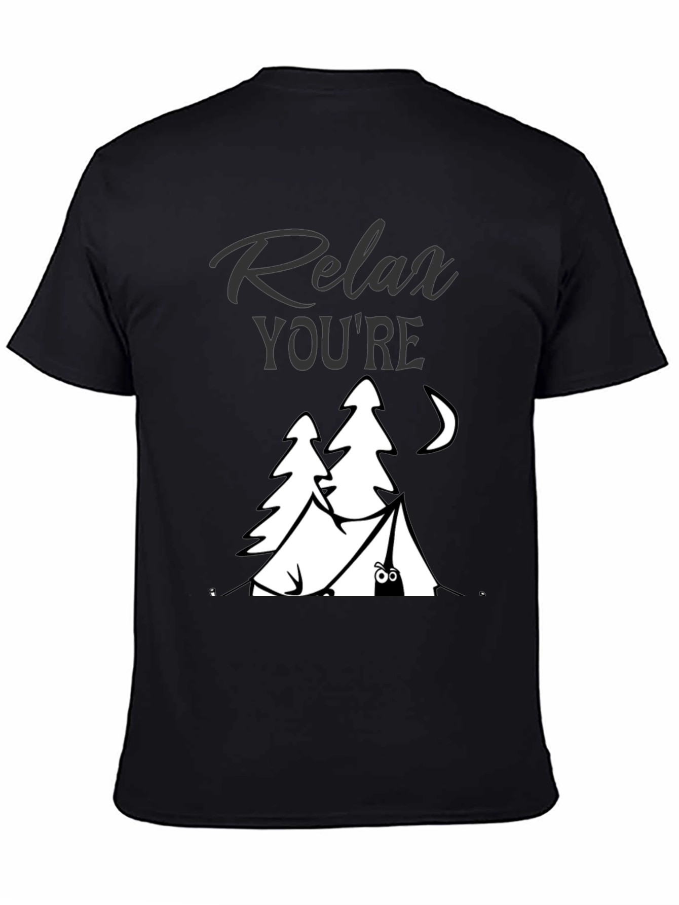 Relax Youre Camping T-Shirt - Funny Nature Tee