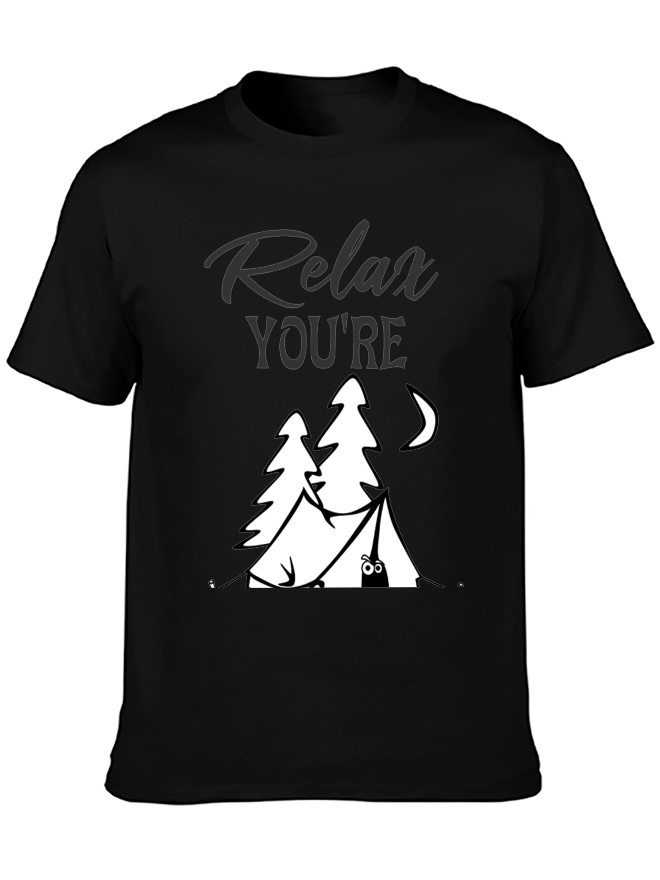 Relax Youre Camping T-Shirt - Funny Nature Tee