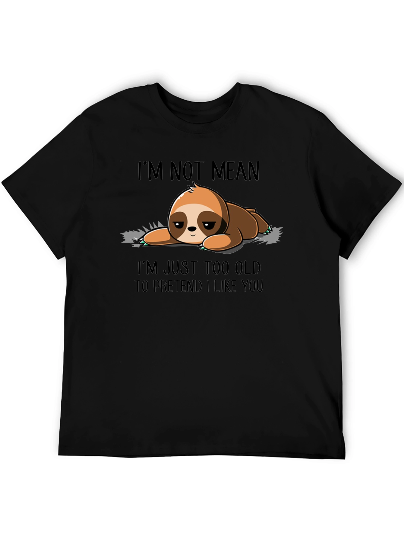 Lazy Sloth Graphic Tee - Im Not Mean T-Shirt