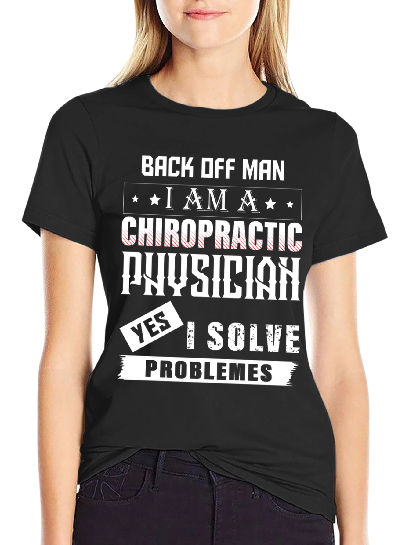 Chiropractic Physician T-Shirt - I Solve Problems!