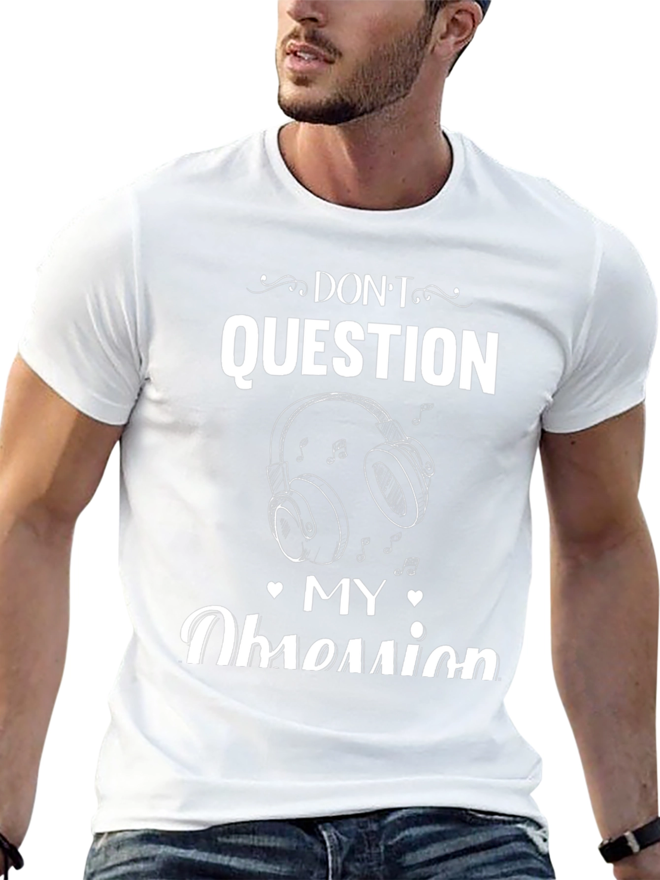 Dont Question My Obsession Music Headphones Graphic T-Shirt