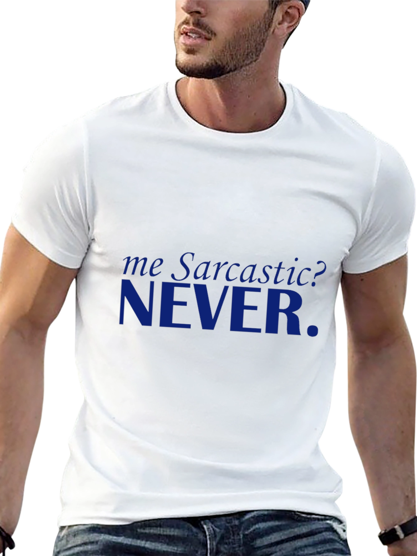 Sarcastic? NEVER. Graphic T-Shirt