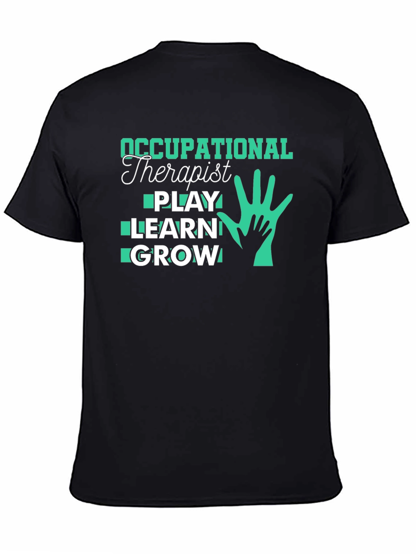 Occupational Therapist Play Learn Grow Black T-Shirt