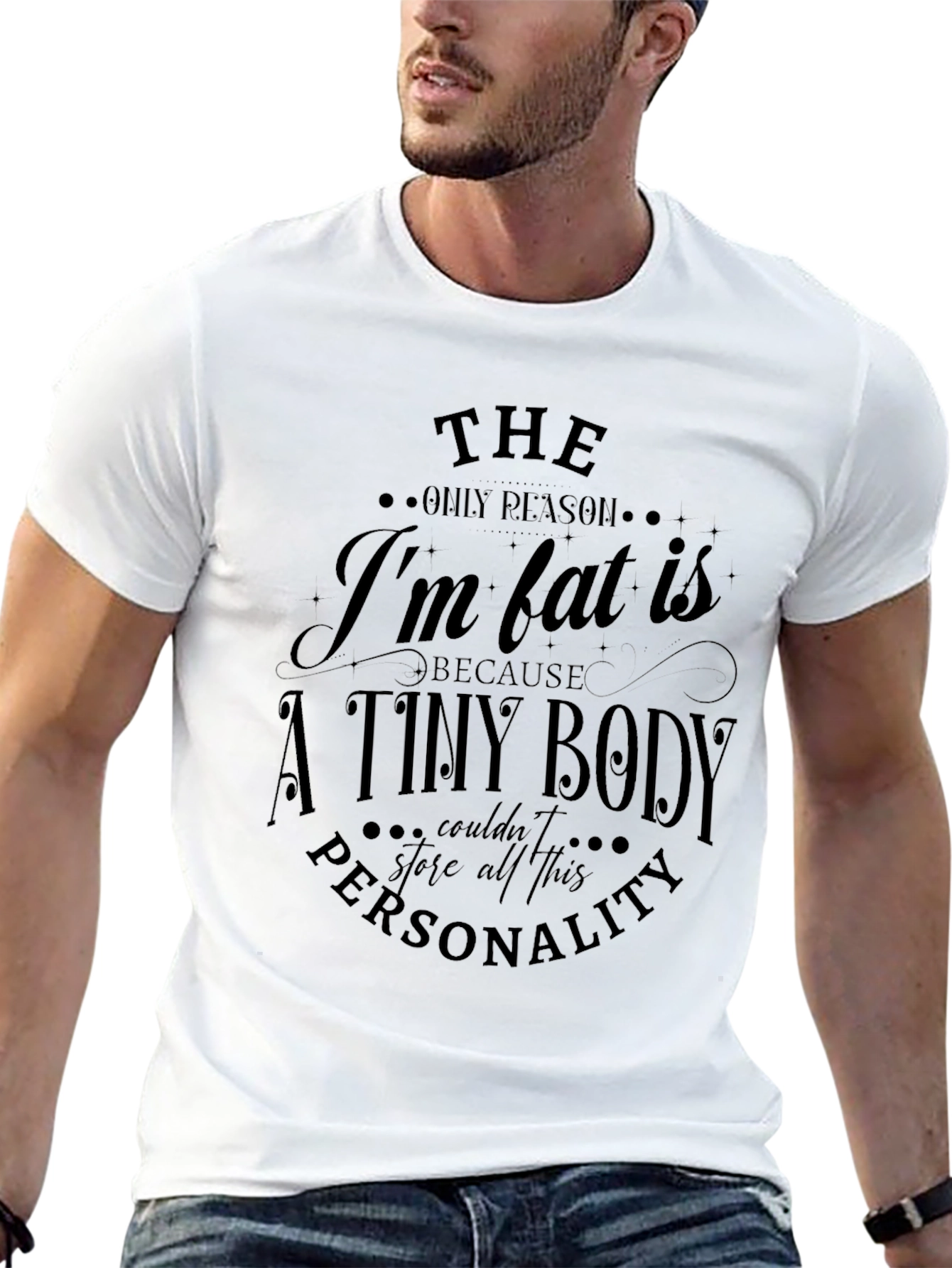 Funny Im Fat Personality T-Shirt