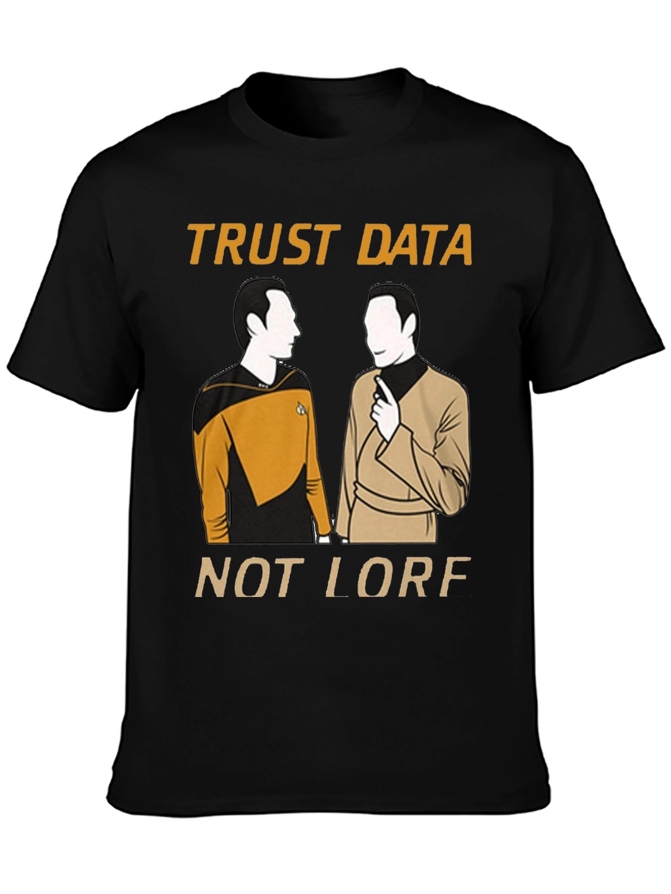 Trust Data Not Lore T-Shirt