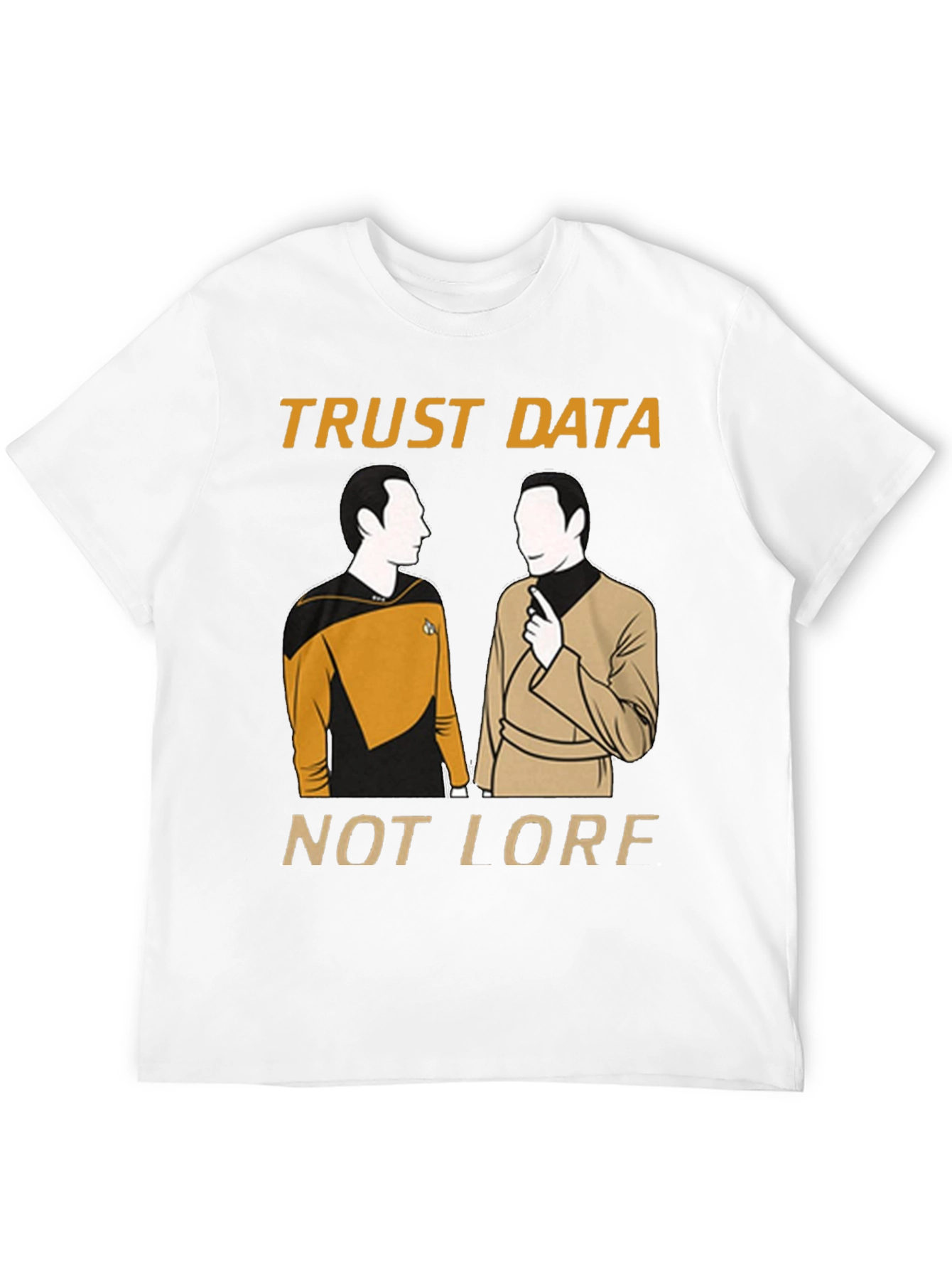 Trust Data Not Lore T-Shirt