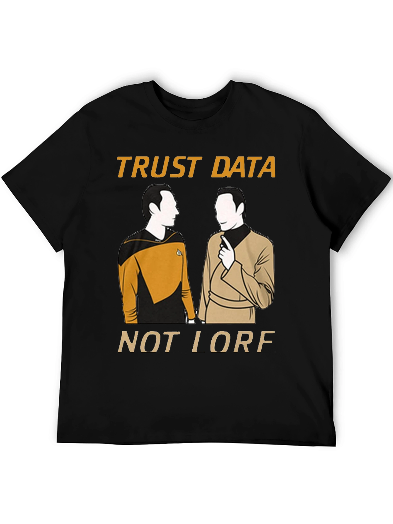 Trust Data Not Lore T-Shirt