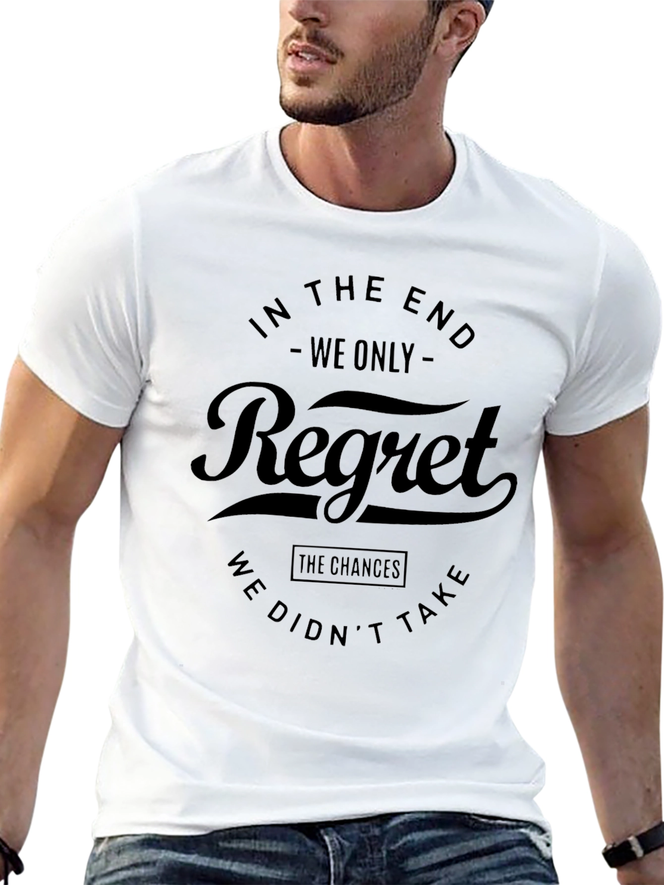 In The End Regret T-Shirt - Motivational Quote