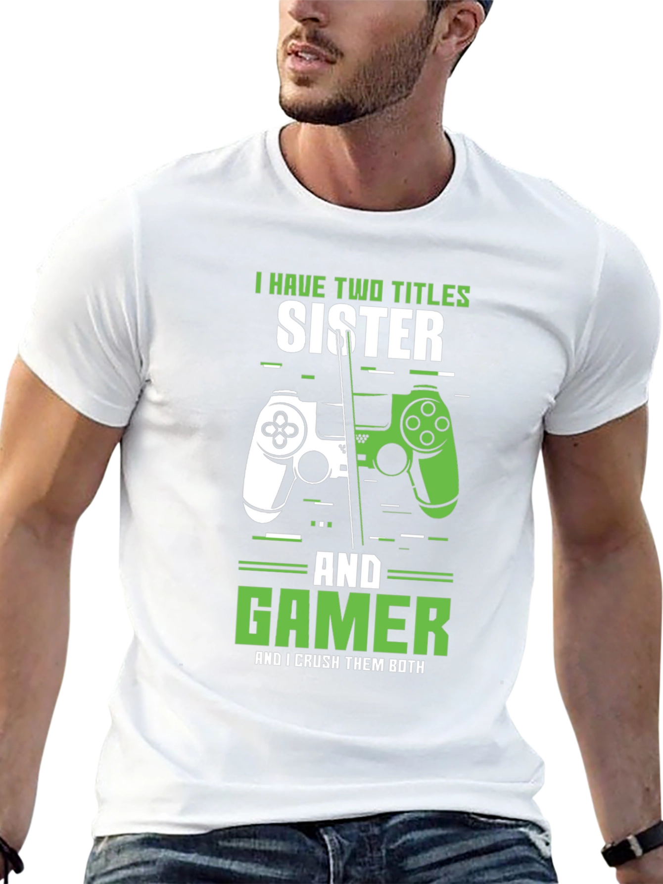 Sister Gamer T-Shirt - Two Titles Crushing Both!