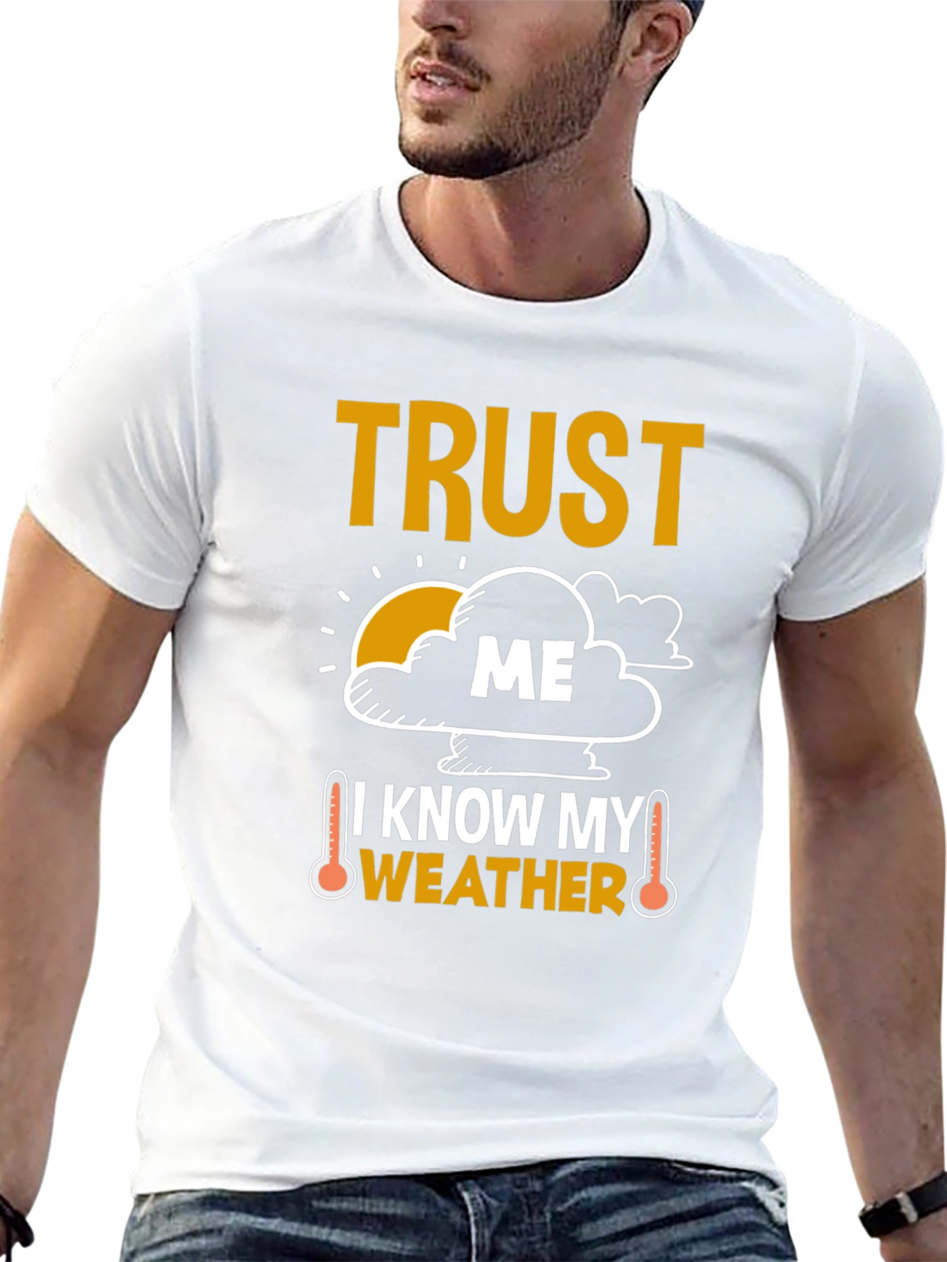 Trust Me I Know My Weather Funny T-Shirt