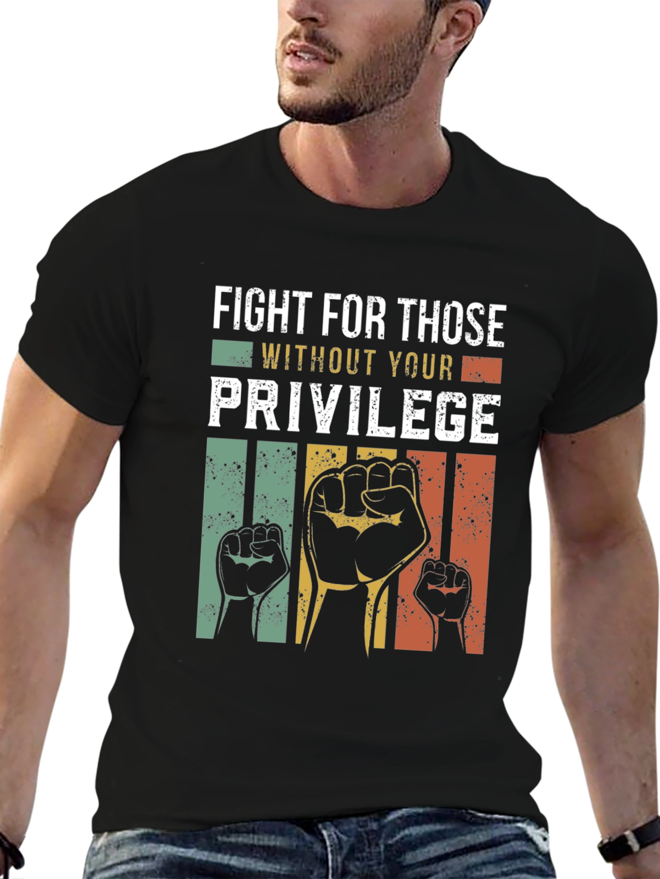 Fight For Those Without Your Privilege Tee