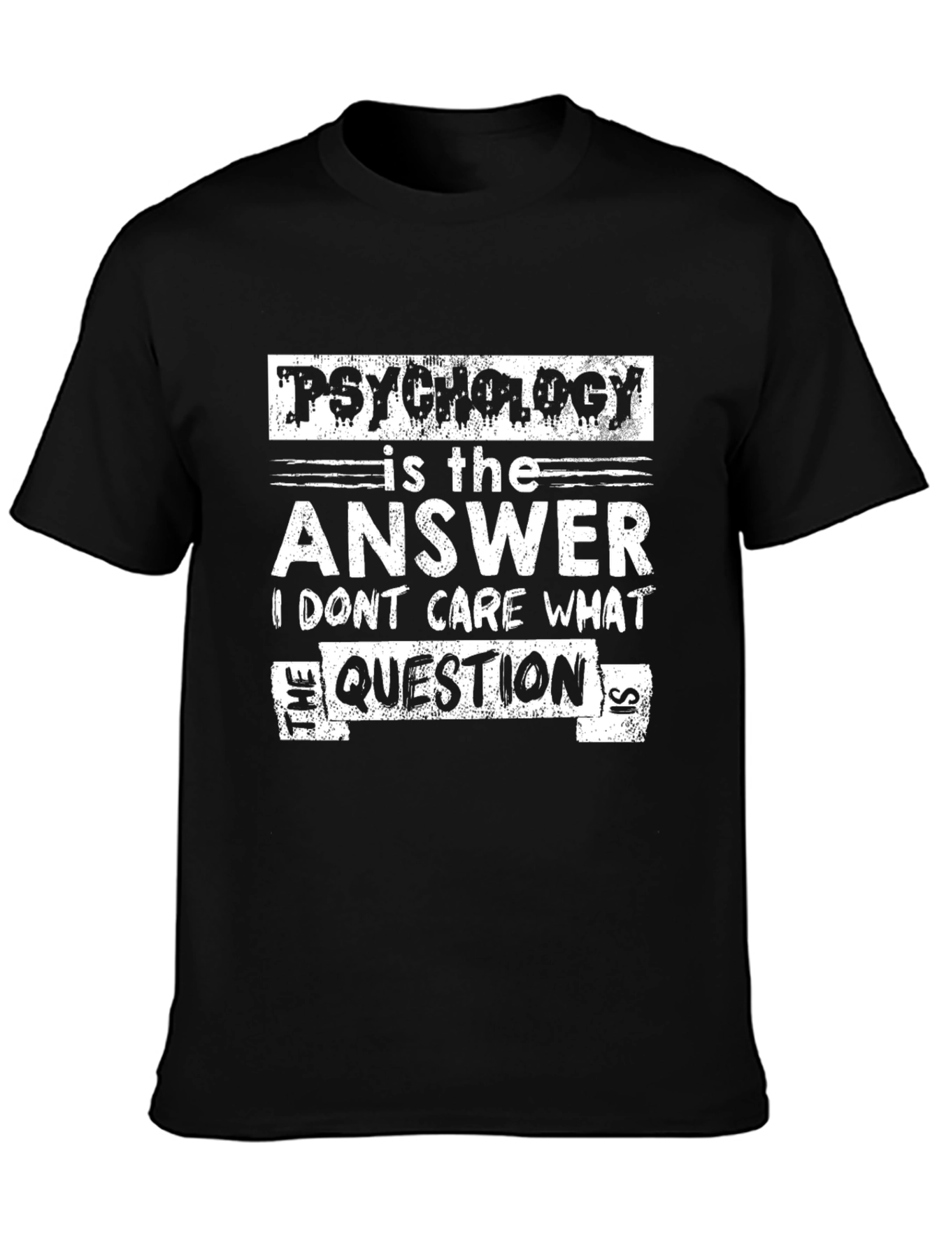 Psychology is the Answer T-Shirt Funny Gift Idea
