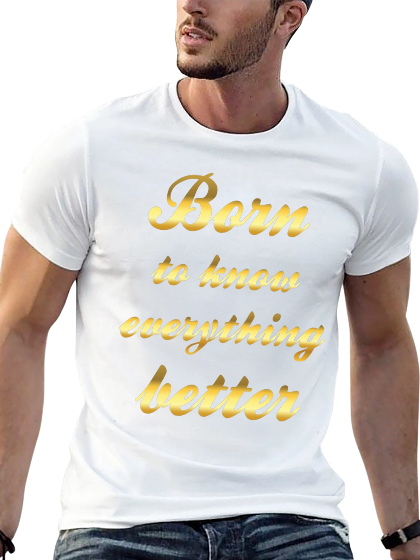 Born to Know Everything Better - Black T-Shirt