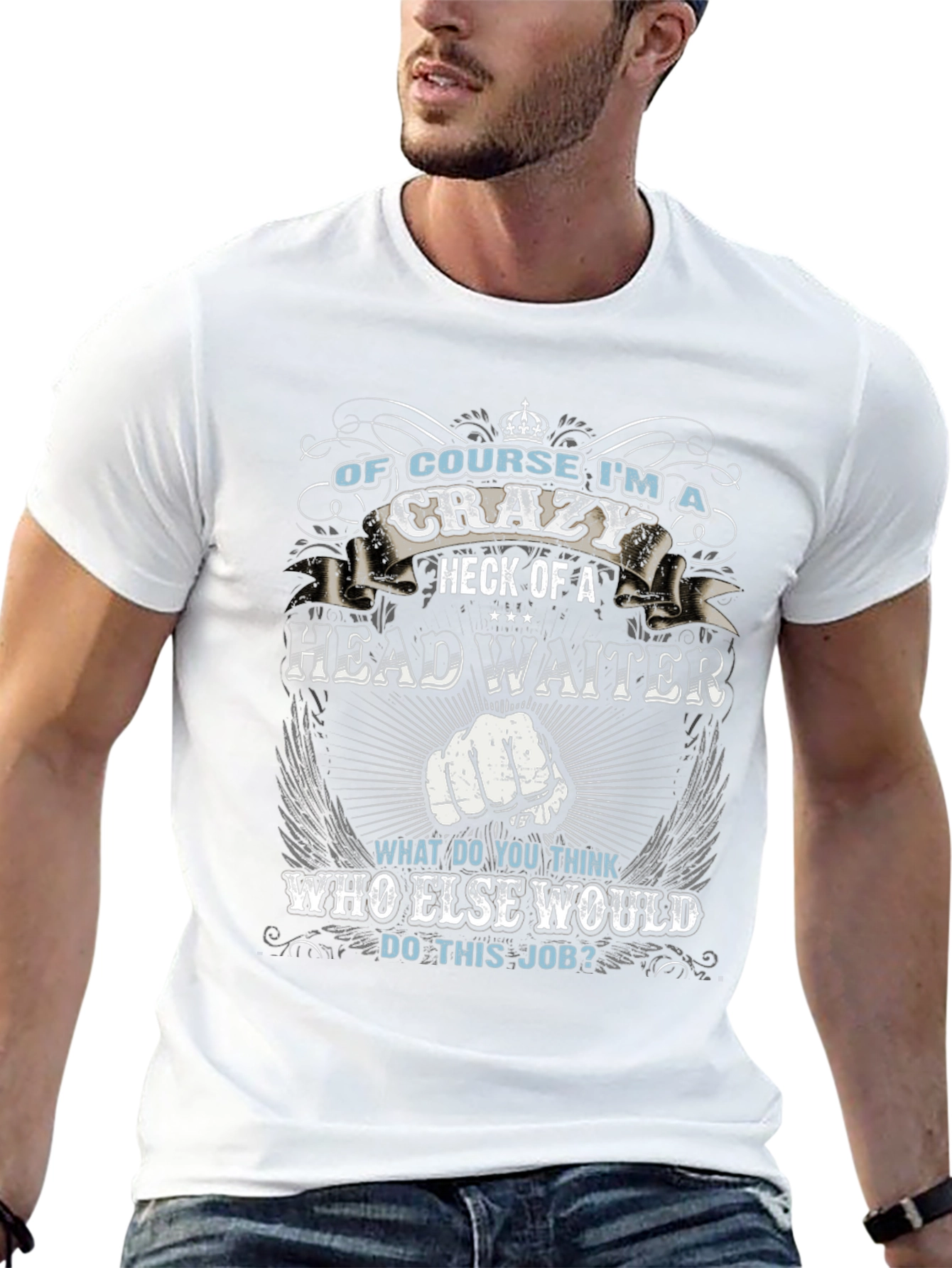 Crazy Head Waiter T-Shirt - Unique Gift