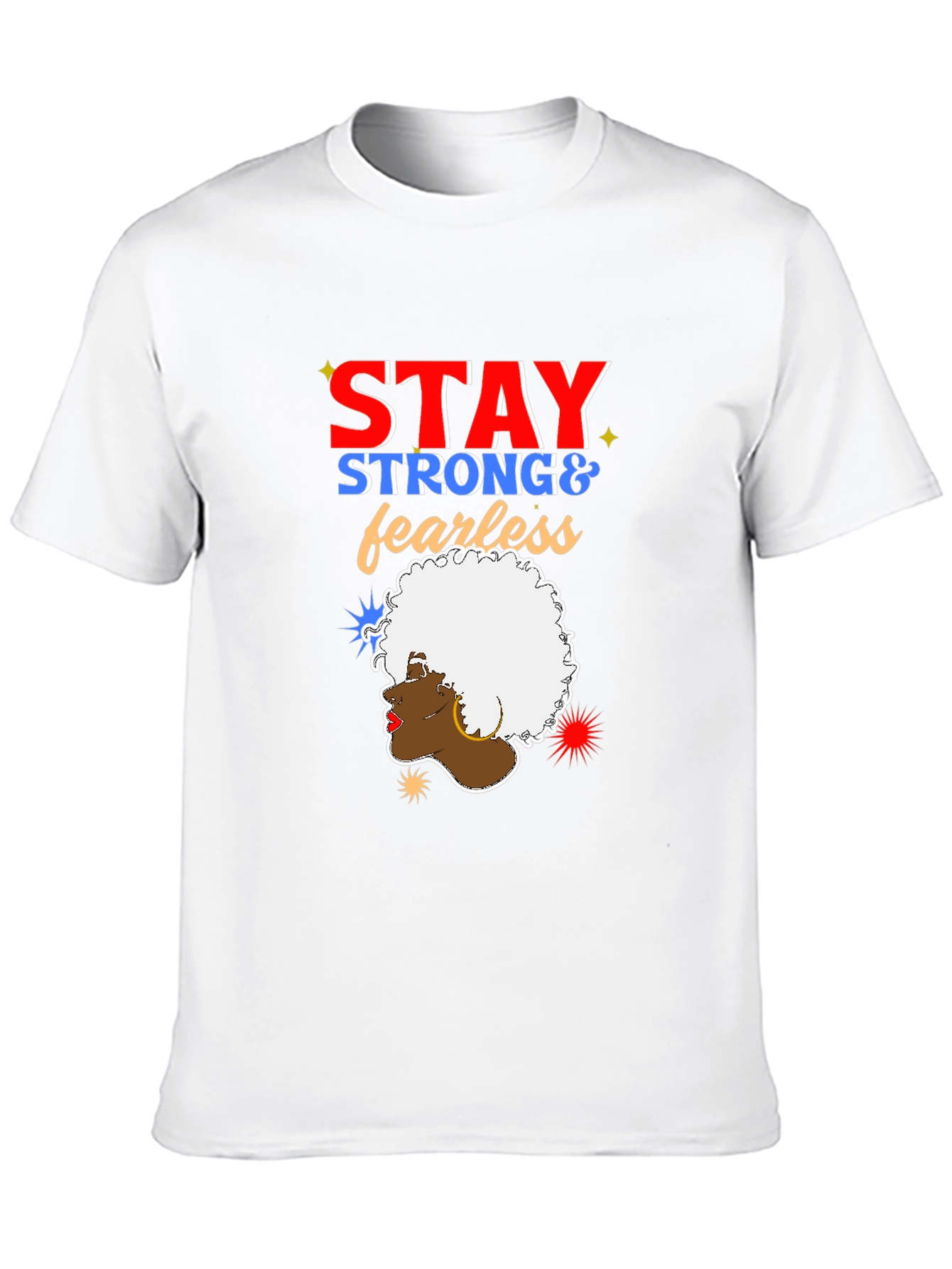 Stay Strong and Fearless Graphic Tee