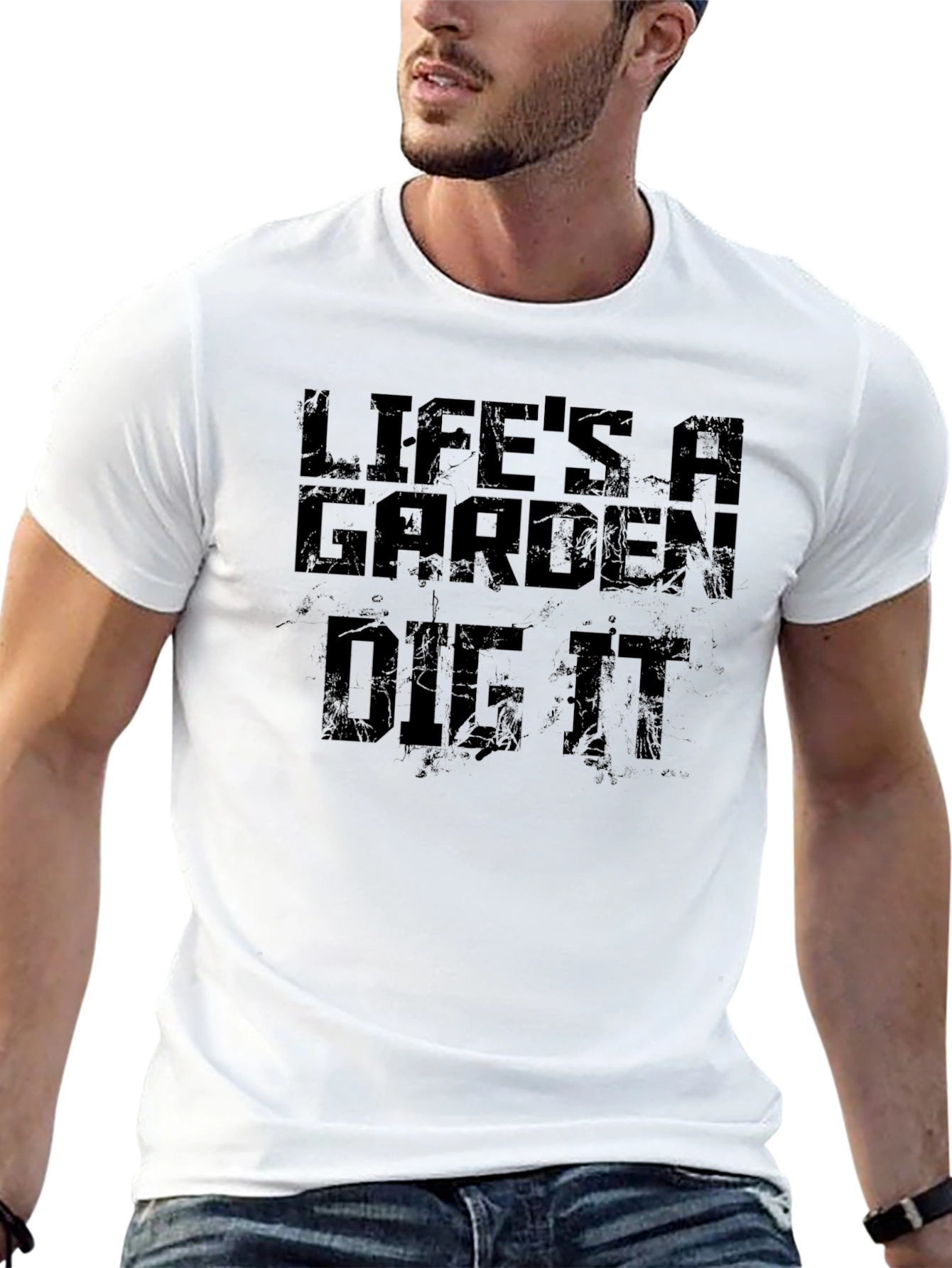 Lifes A Garden Dig It T-Shirt