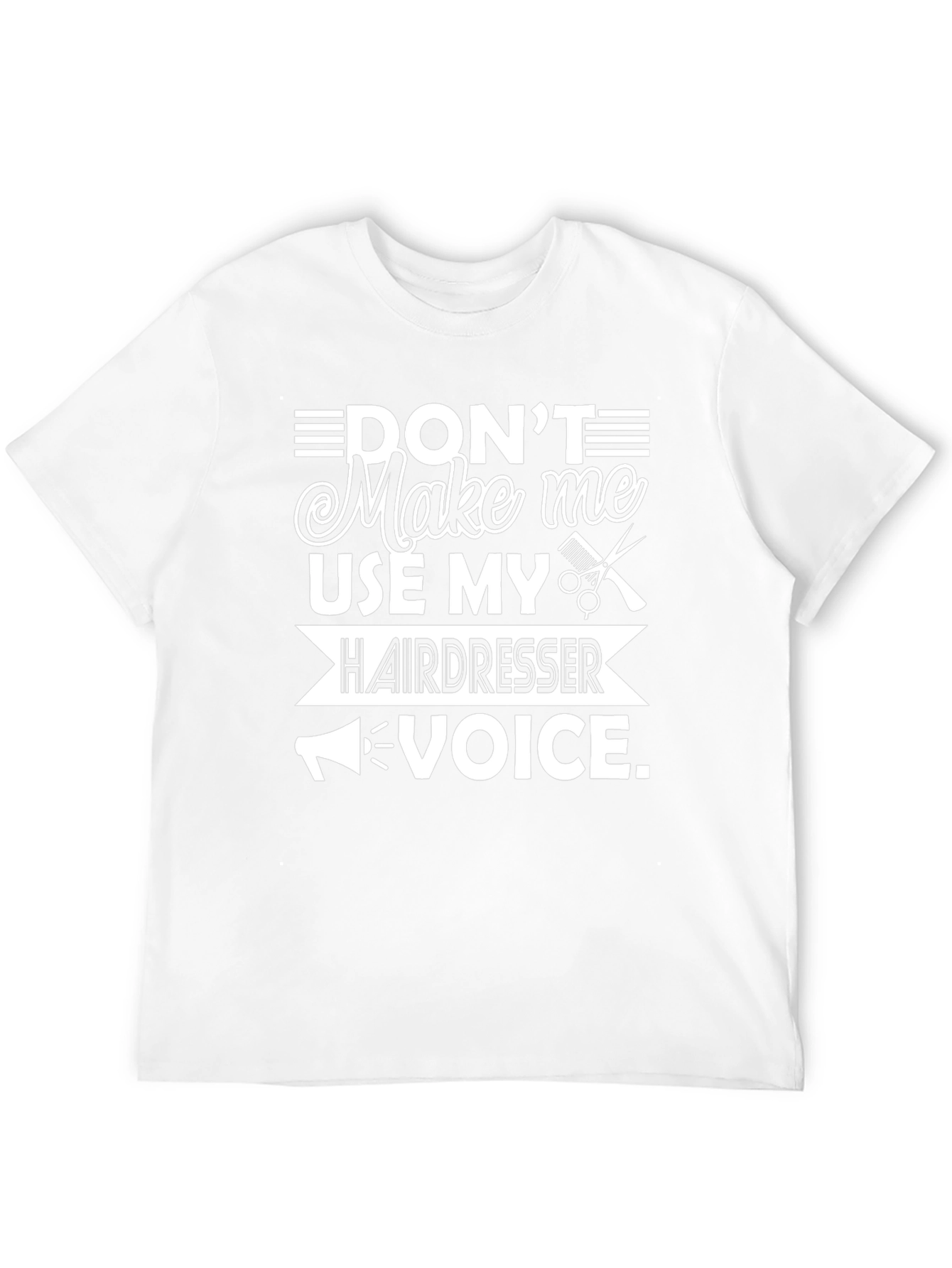 Hairdresser Voice Graphic T-Shirt - Funny Salon Apparel