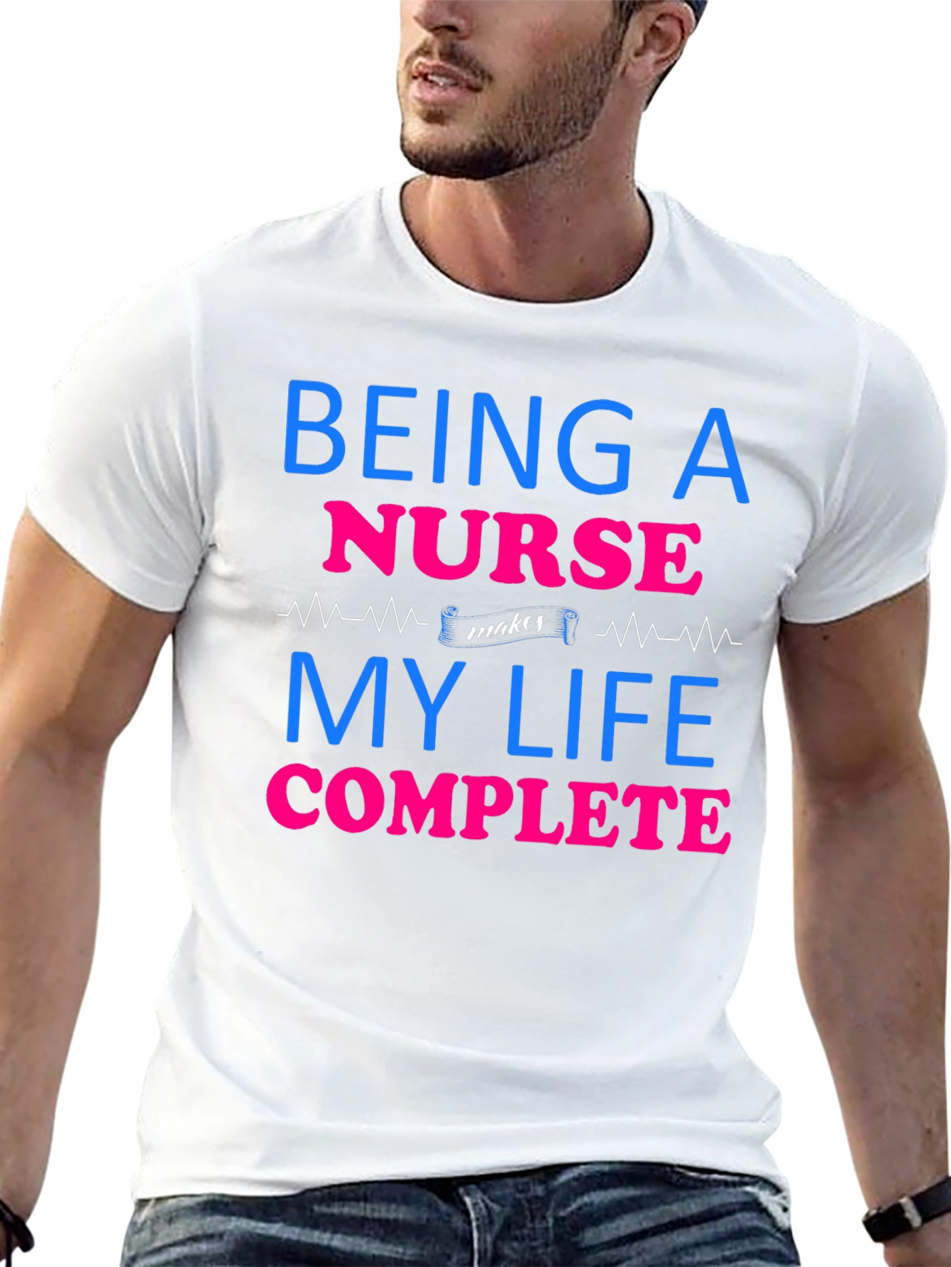 Being a Nurse Makes My Life Complete T-Shirt