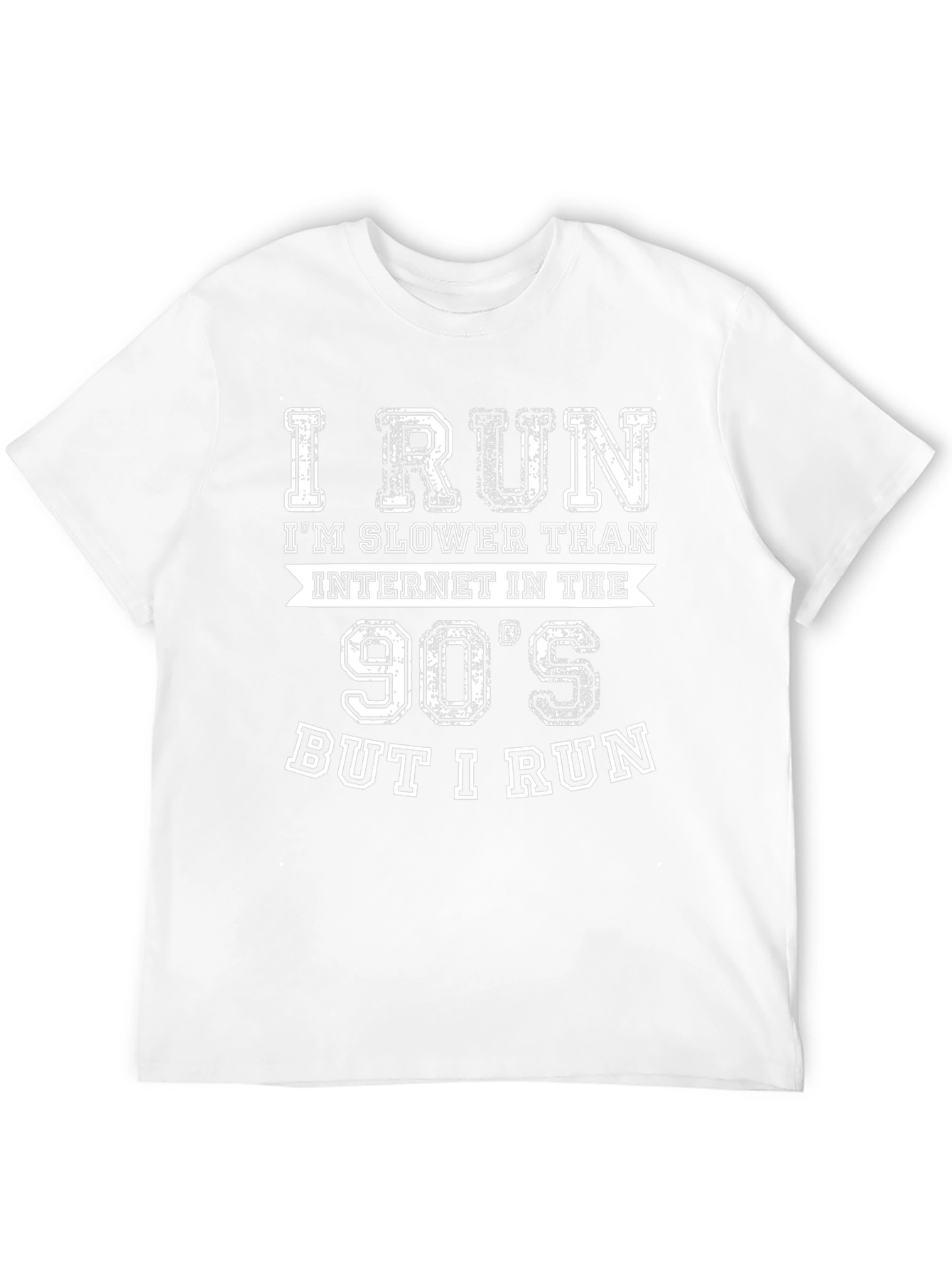 I Run Slower Than 90s Internet Funny Running T-Shirt