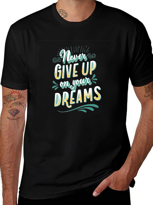 Never Give Up Dreams Graphic Tee