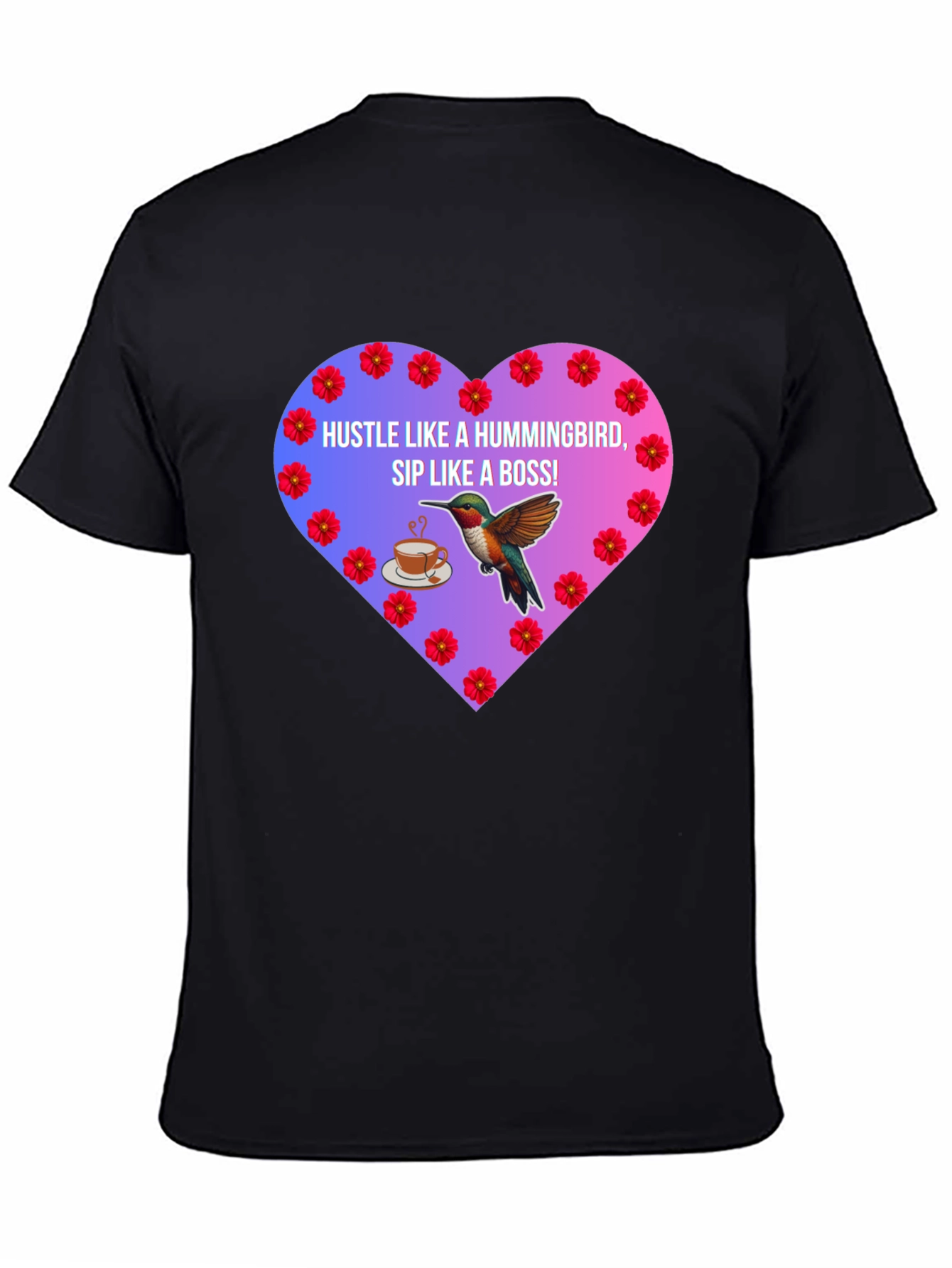 Hummingbird Hustle T-Shirt Sip Like a Boss