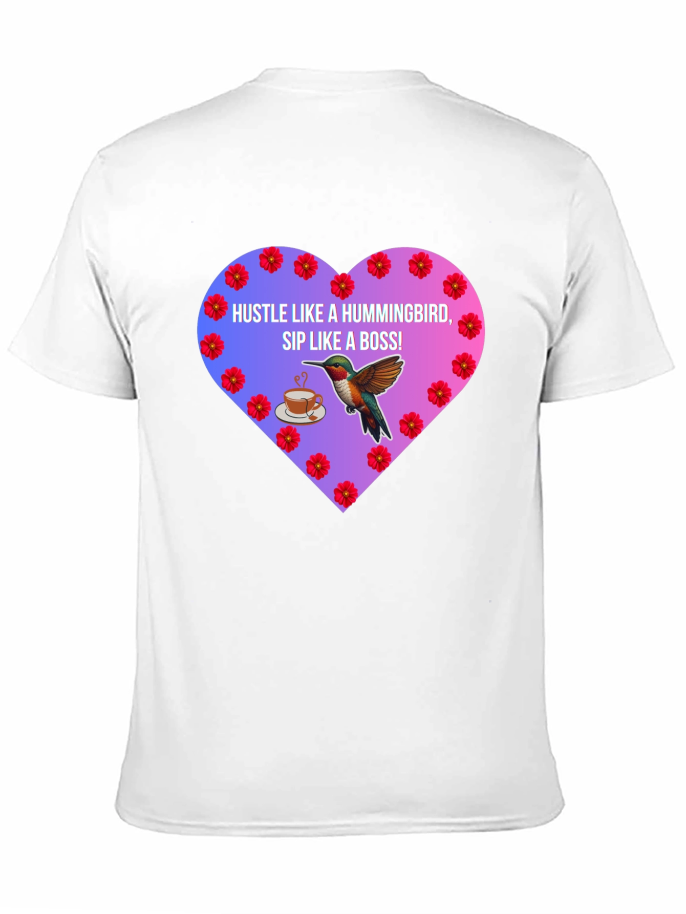 Hummingbird Hustle T-Shirt Sip Like a Boss