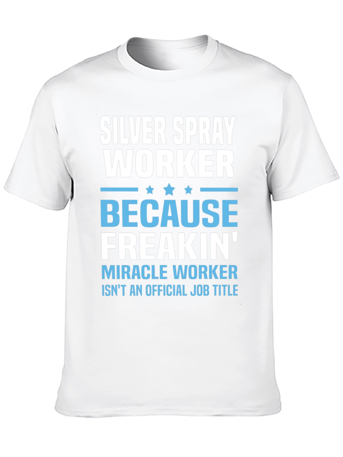 Silver Spray Worker Novelty T-Shirt