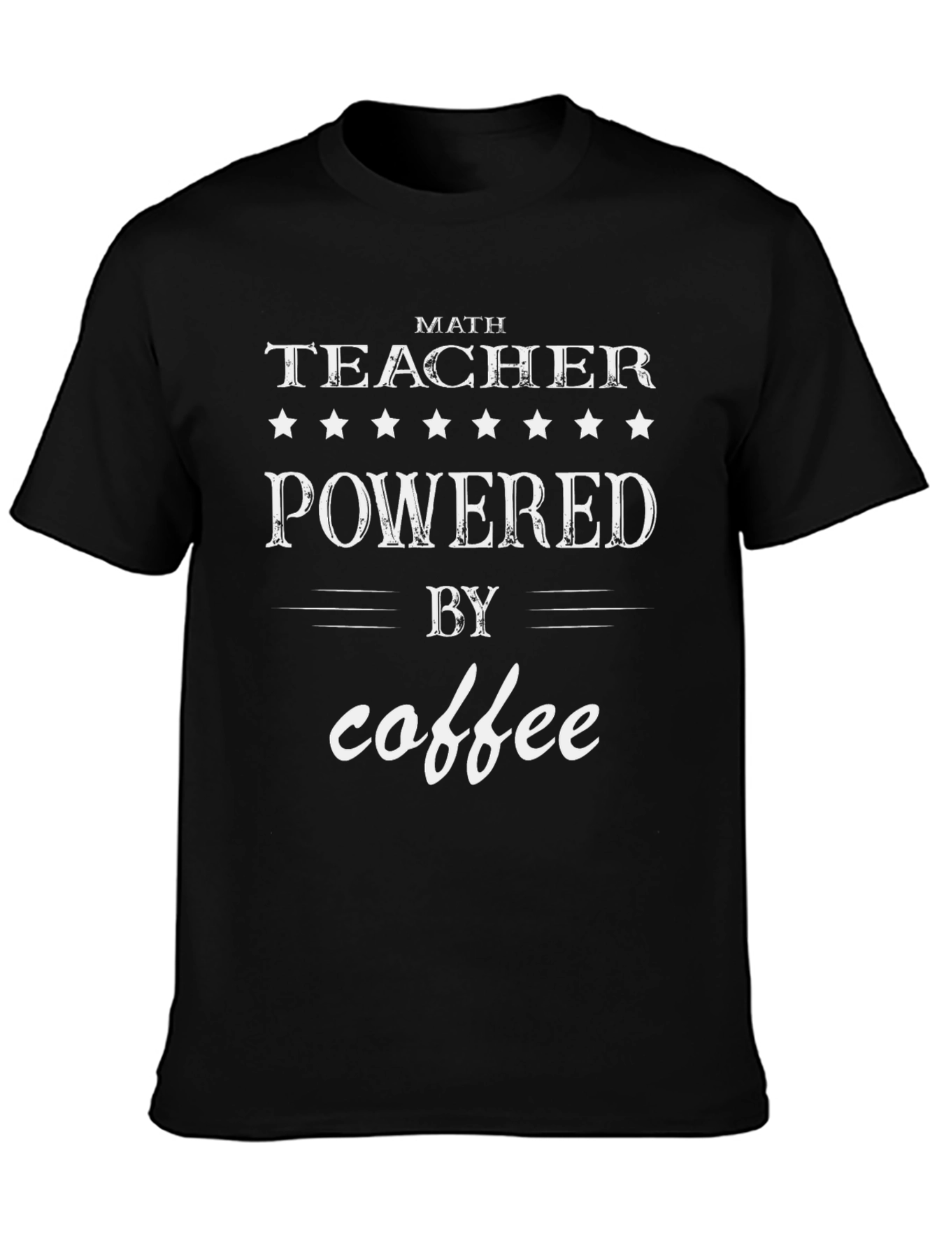 Math Teacher Powered by Coffee T-Shirt