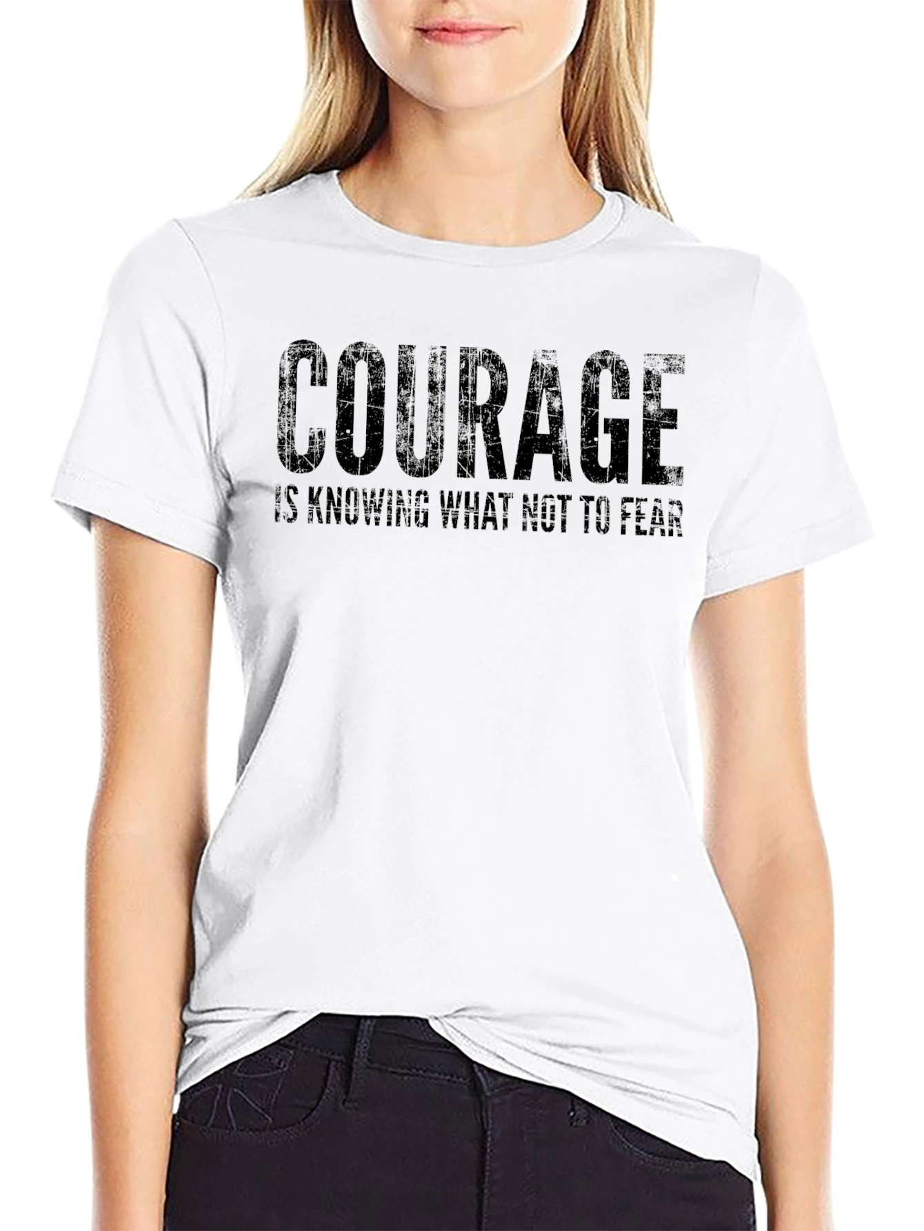 Courage T-Shirt - Knowing What Not to Fear